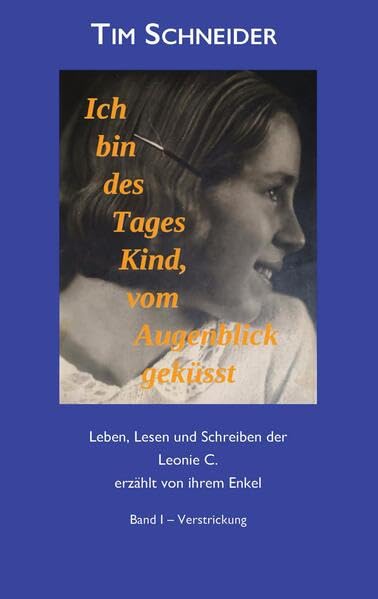 Ich bin des Tages Kind, vom Augenblick geküsst Essays & Short Stories