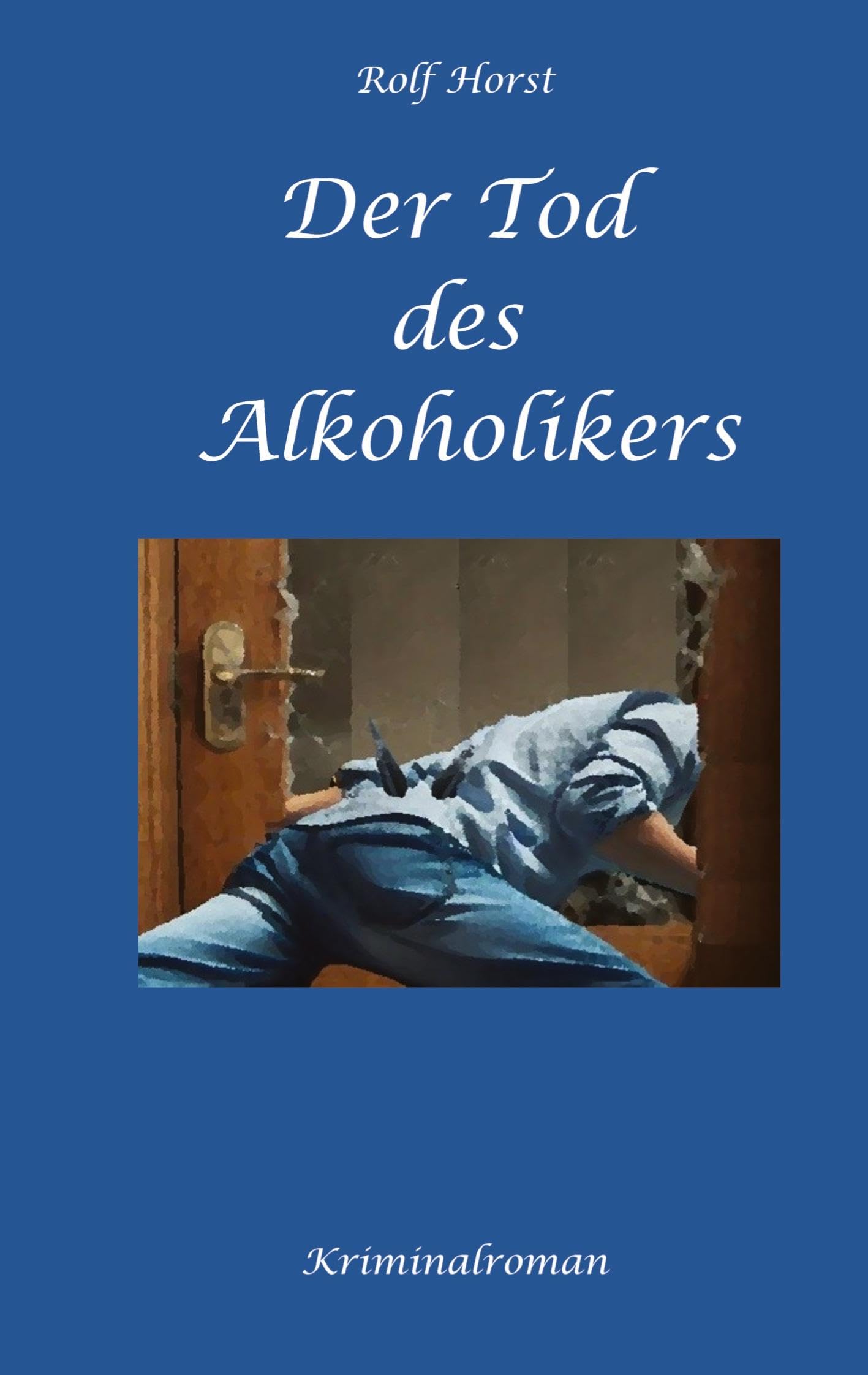 Der Tod des Alkoholikers - Sucht, Co-Abhängigkeit, Therapie, Kontrollverlust, Mobbing, Autismus, Selbsthass, Selbstüberschätzung, fahrlässige Tötung, Jugendamt Social Sciences