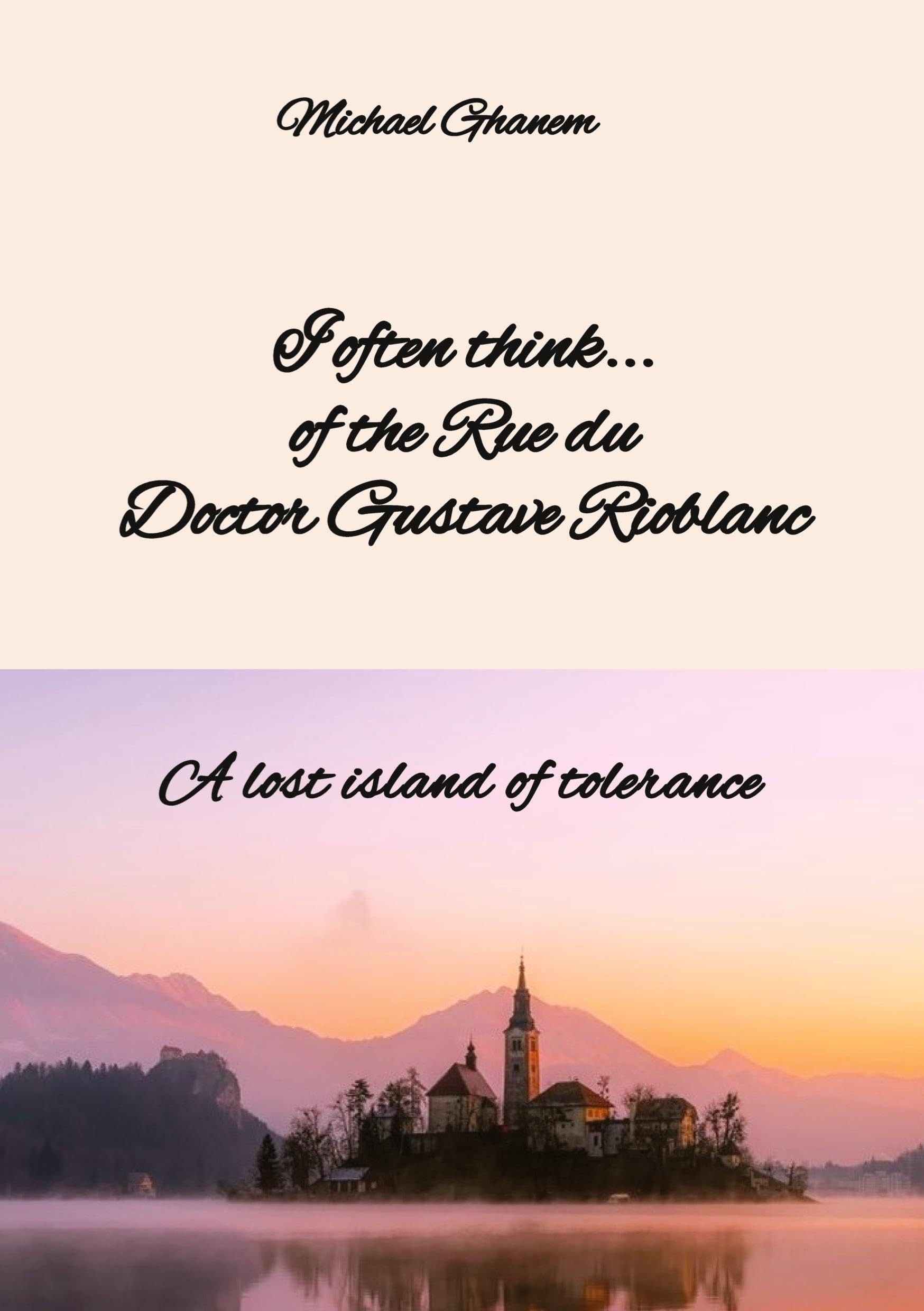 I often think... of the Rue du Doctor Gustave Rioblanc Personalities