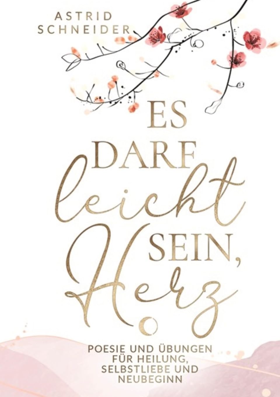 Es darf leicht sein, Herz. Ein poetischer Begleiter für Frauen. Contemporary literature