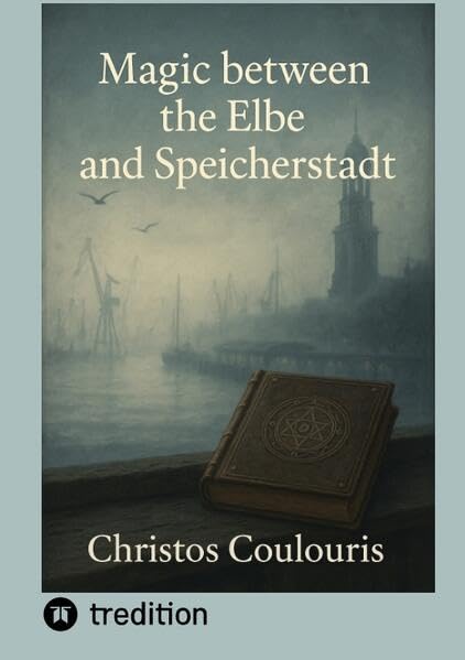 Magic between the Elbe and Speicherstadt Historical Fiction