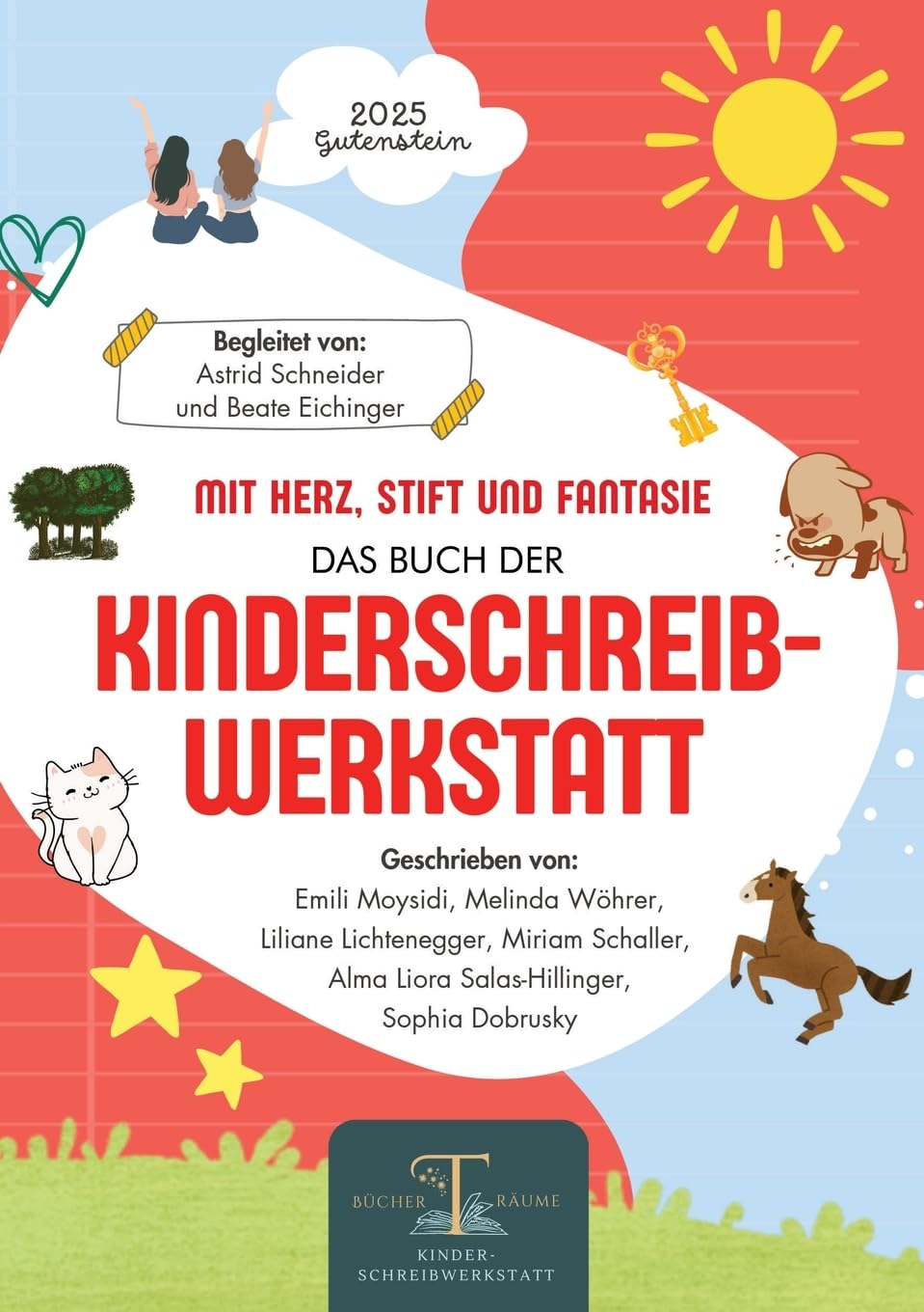 Mit Herz, Stift und Fantasie: Das 2. Buch der Kinderschreibwerkstatt Gutenstein Medicine