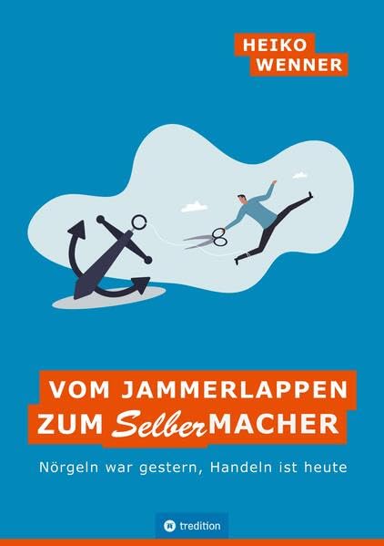 Vom Jammerlappen zum Selbermacher Lifestyle