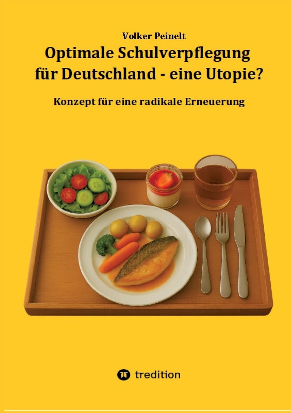 Optimale Schulverpflegung für Deutschland - eine Utopie? Medicine