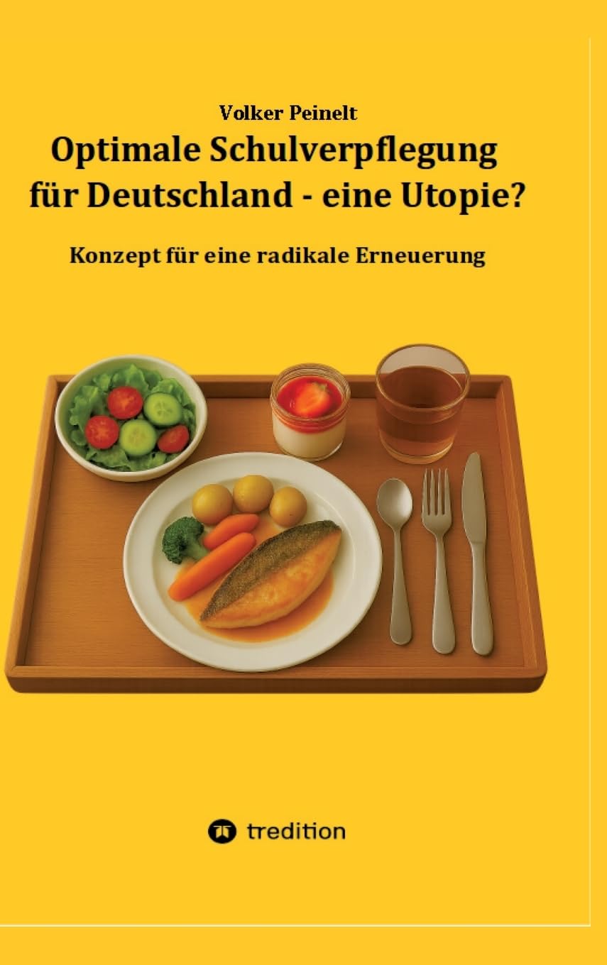 Optimale Schulverpflegung für Deutschland - eine Utopie? Medicine