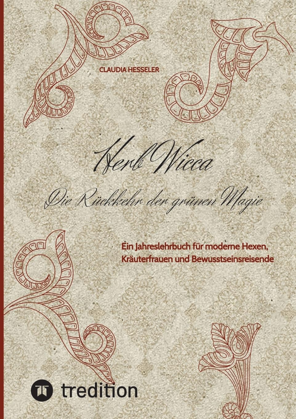 Herb Wicca - Die Rückkehr der grünen Magie Health, Nutrition & Fitness