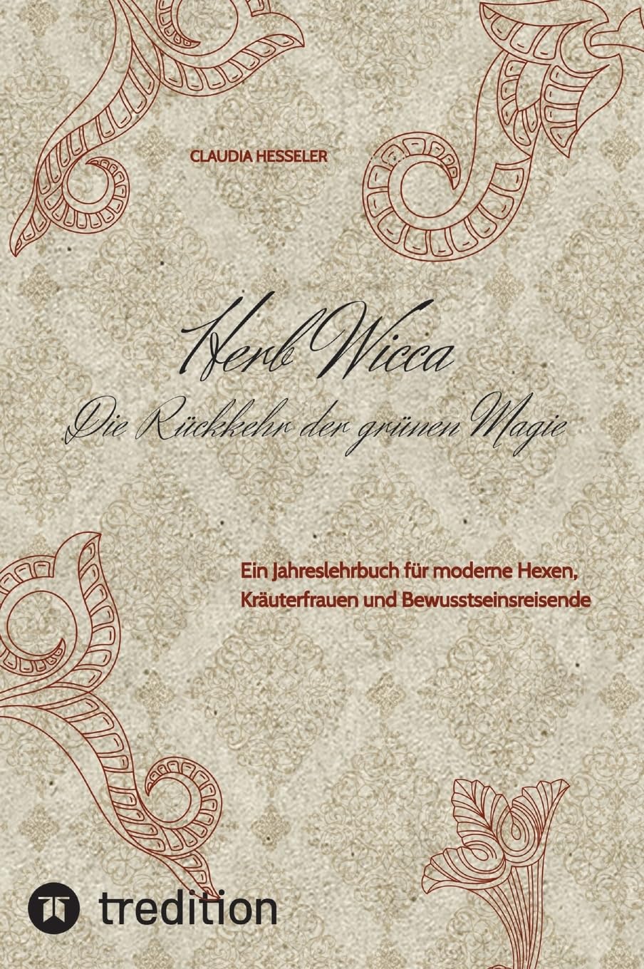 Herb Wicca - Die Rückkehr der grünen Magie Health, Nutrition & Fitness
