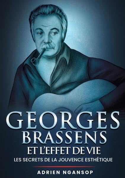 Georges Brassens et l'effet de vie Personalities