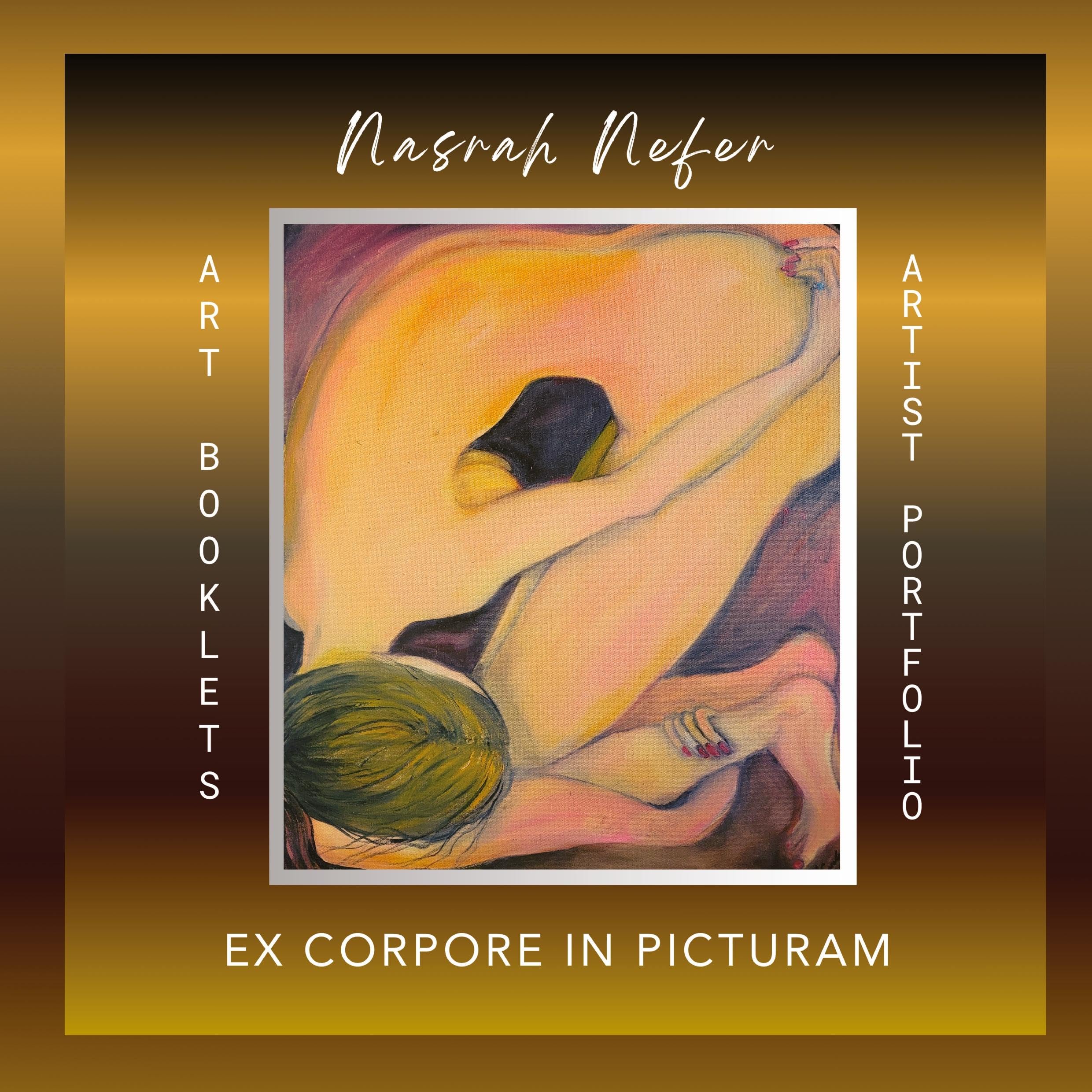 Nasrah Nefer  "Ex Corpore in Picturam" Film, Art & Culture