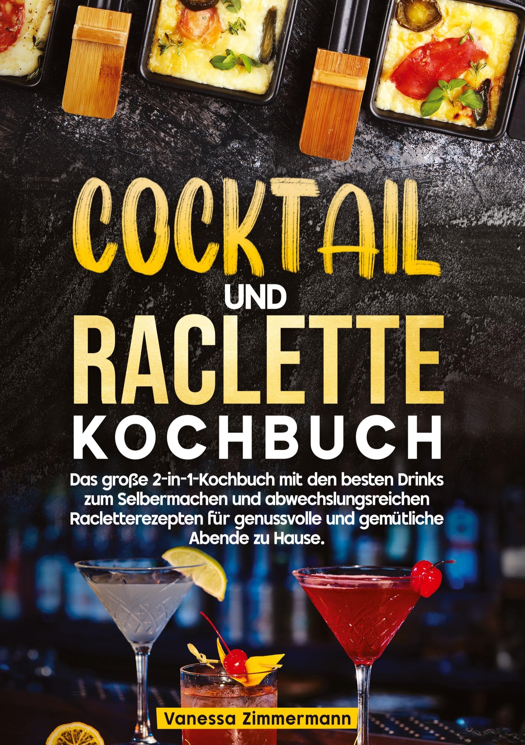Cocktail und Raclette Kochbuch Leisure, Home & Garden