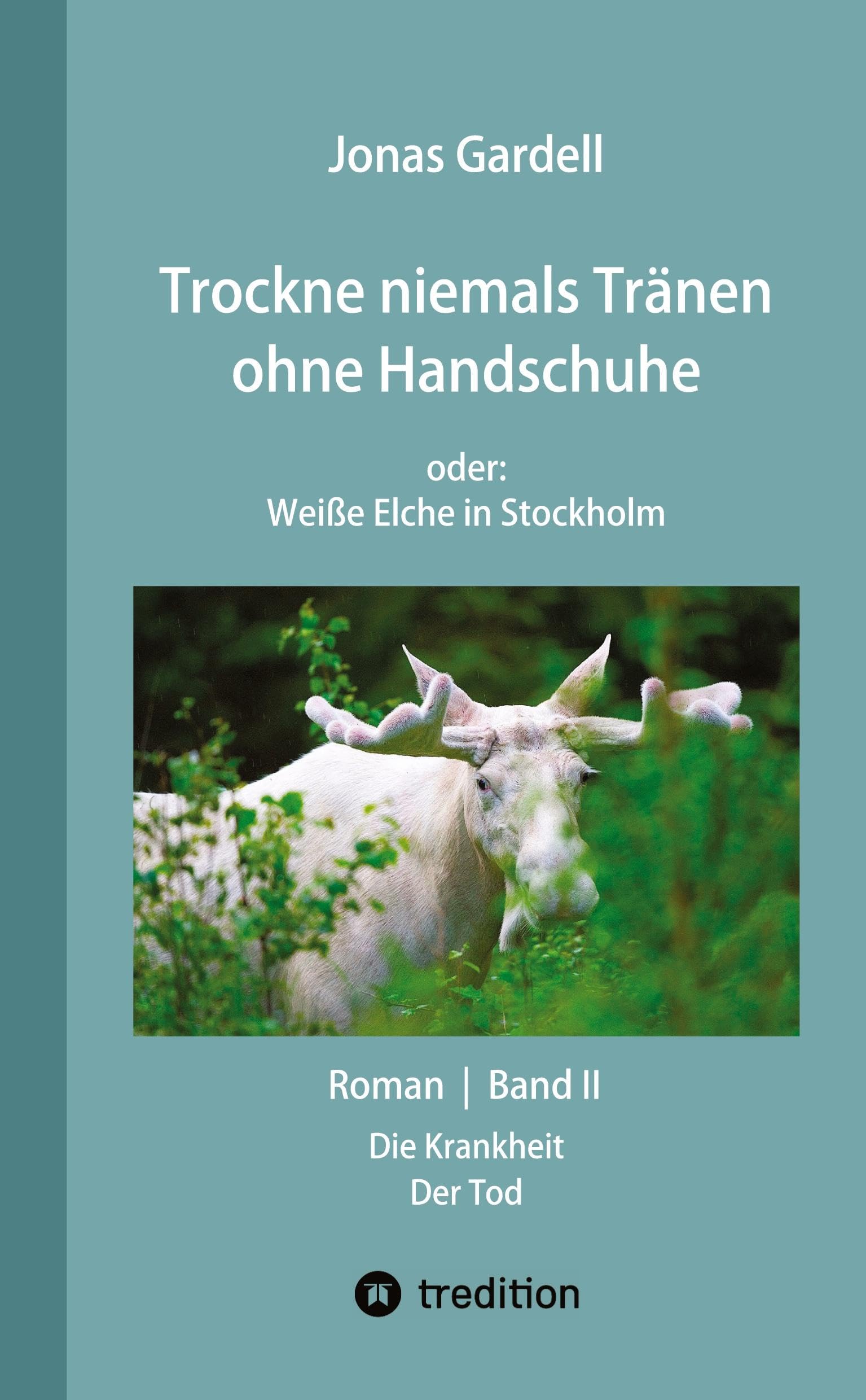 Trockne niemals Tränen ohne Handschuhe (Band II) - DER Dokumentarroman zur AIDS-Katastrophe Contemporary literature