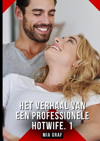Het verhaal van een professionele hotwife. 1 Essays & Short Stories