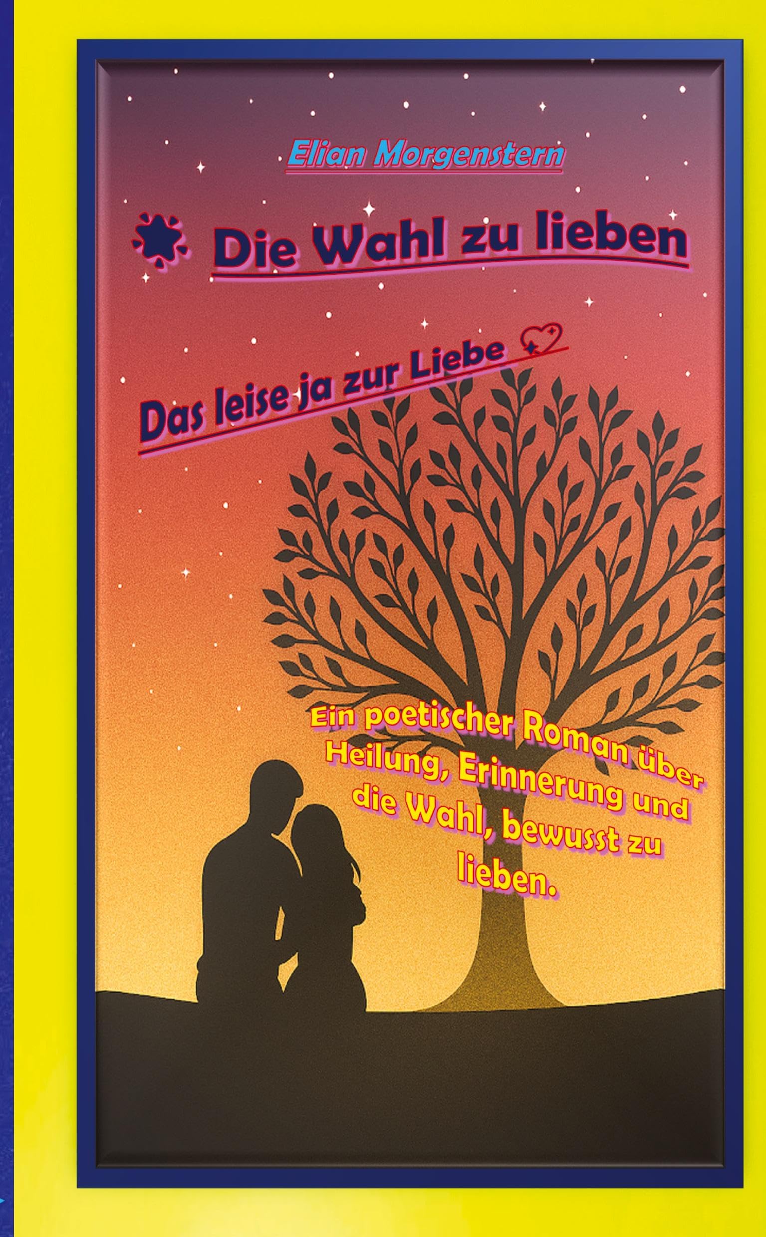 Die Wahl zu lieben Contemporary literature