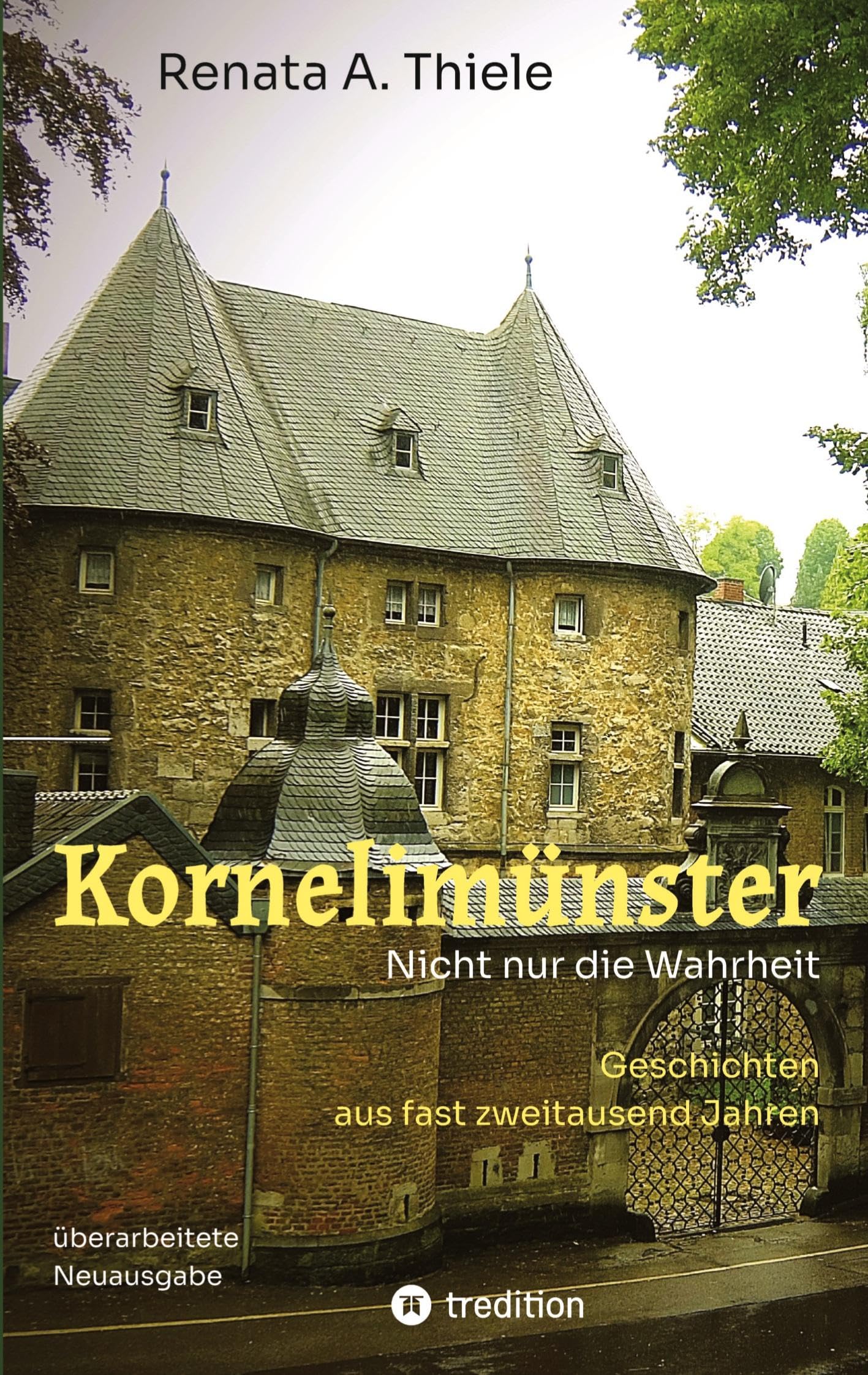Kornelimünster. Nicht nur die Wahrheit Contemporary literature