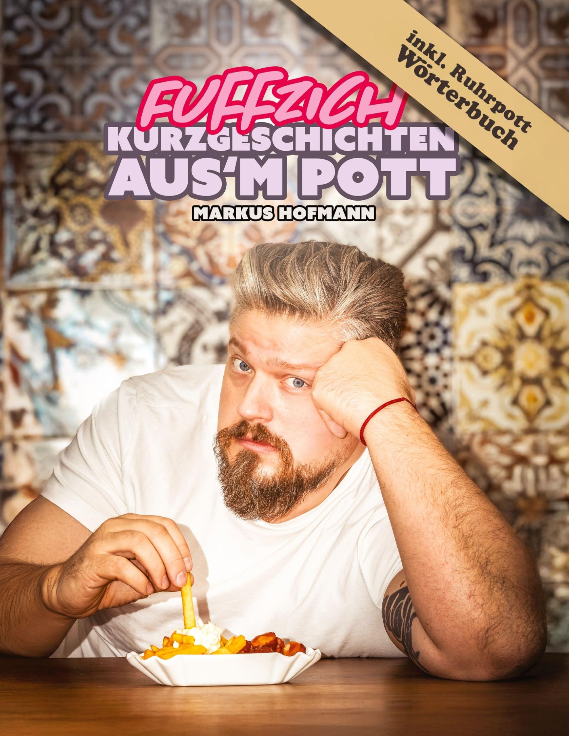 Fuffzich Kurzgeschichten aus'm Pott Essays & Short Stories