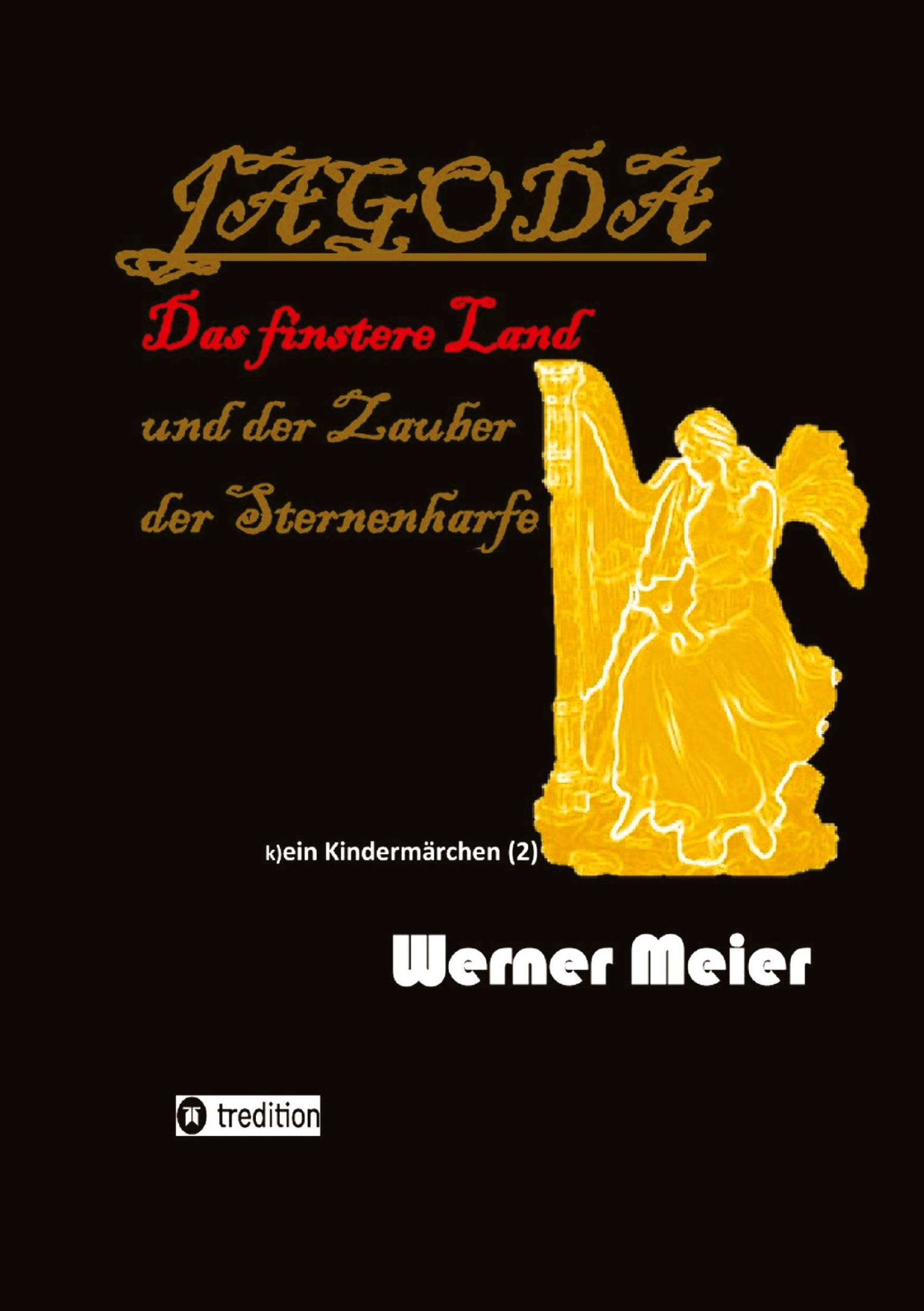 JAGODA und der Zauber der Sternenharfe in der Finsternis Contemporary literature