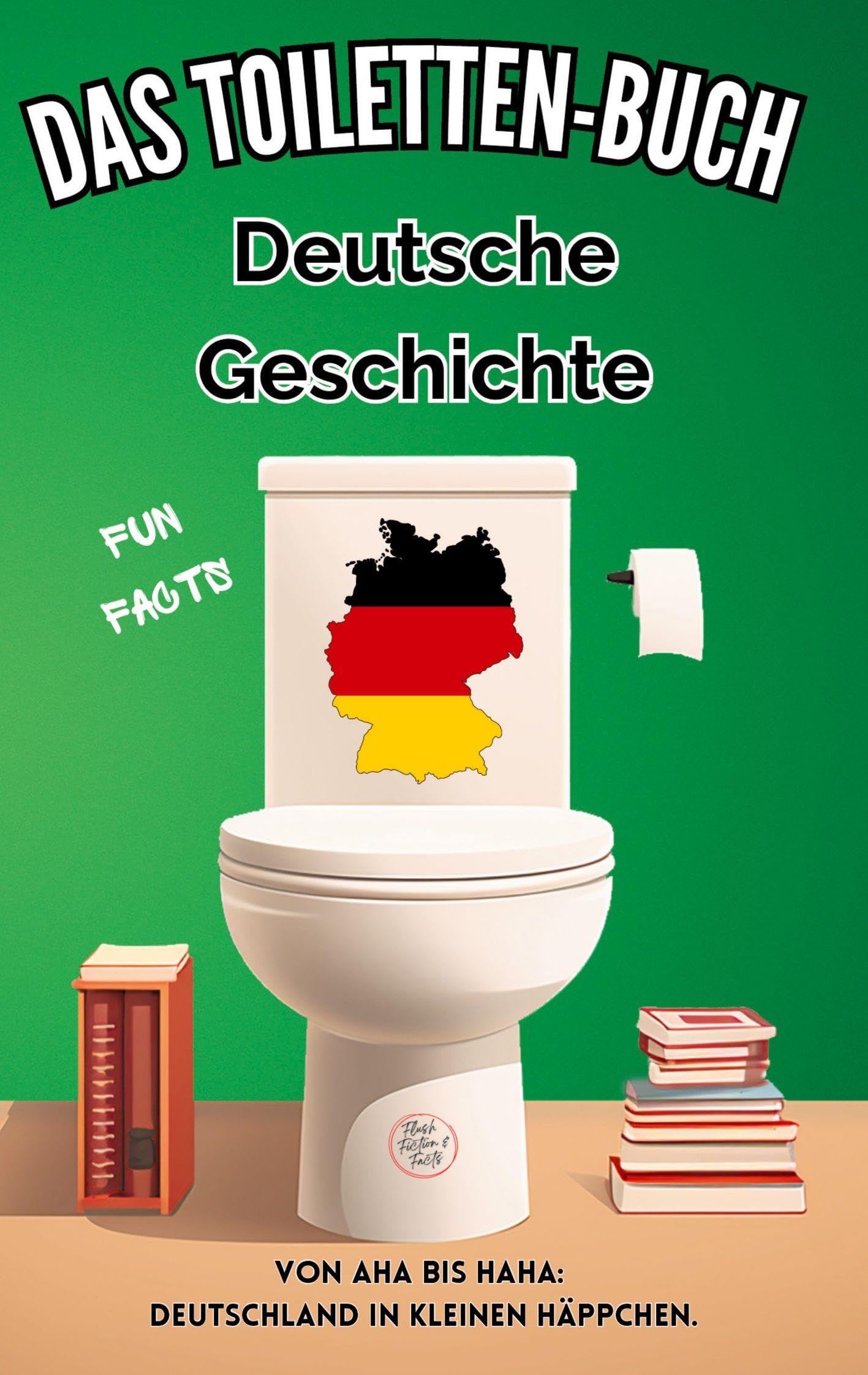 Das Toiletten Buch - Deutsche Geschichte Lifestyle