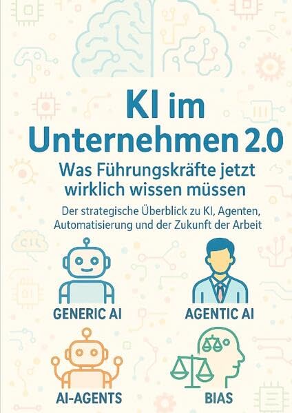 KI im Unternehmen 2.0 - Was Führungskräfte jetzt wirklich wissen müssen Law