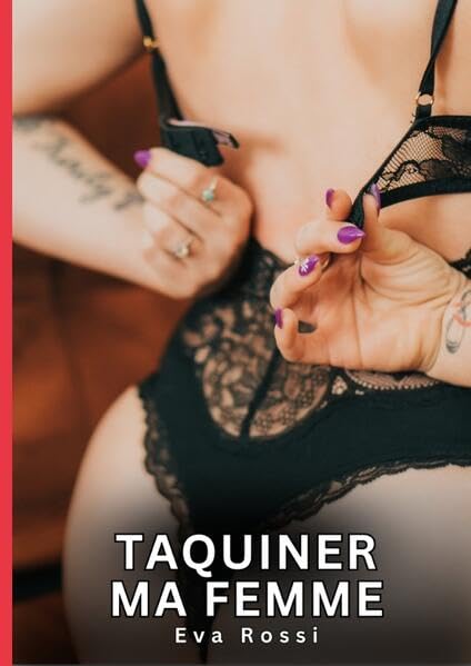 Taquiner ma Femme Essays & Short Stories