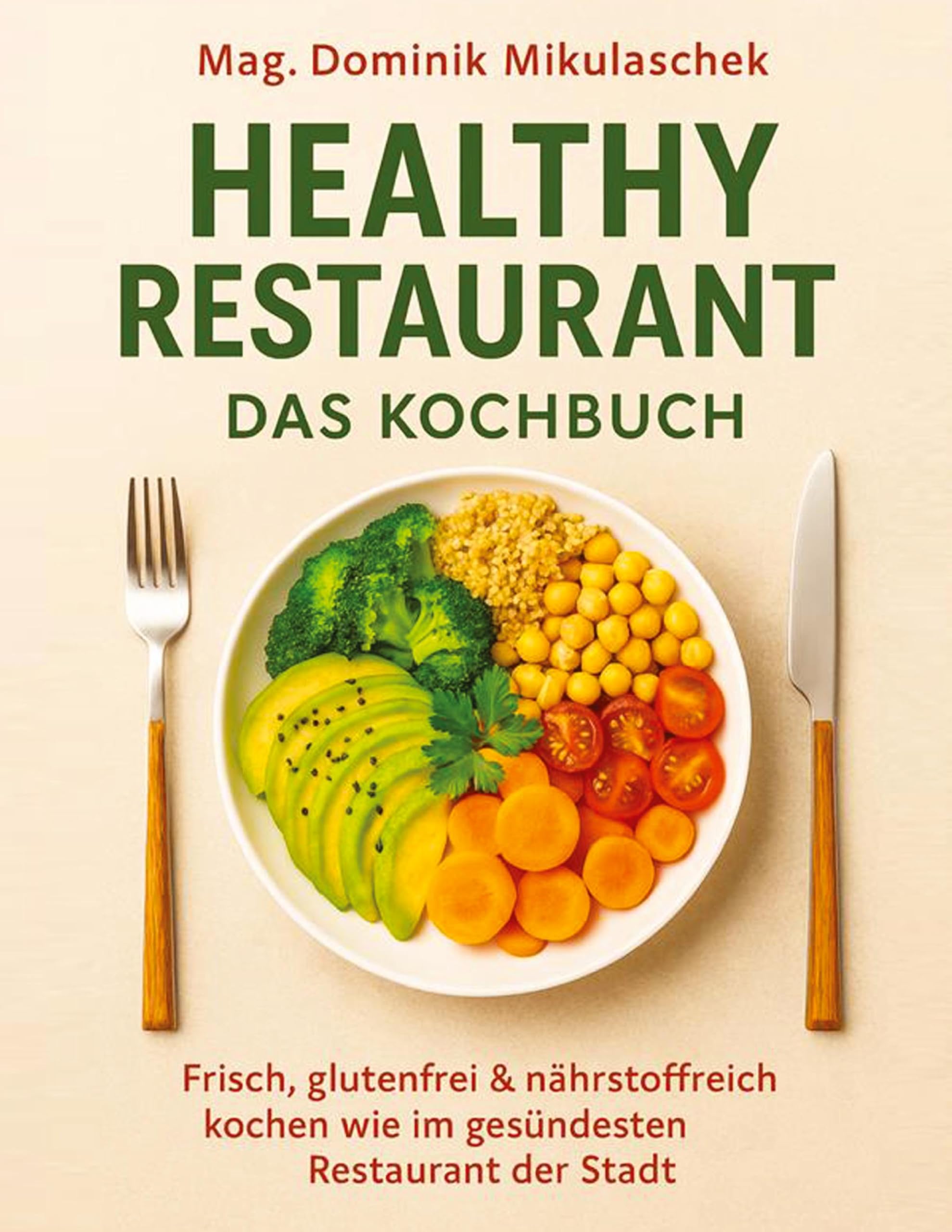 Healthy Restaurant - Das Kochbuch Leisure, Home & Garden