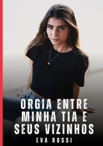 Orgia entre Minha Tia e Seus Vizinhos Essays & Short Stories