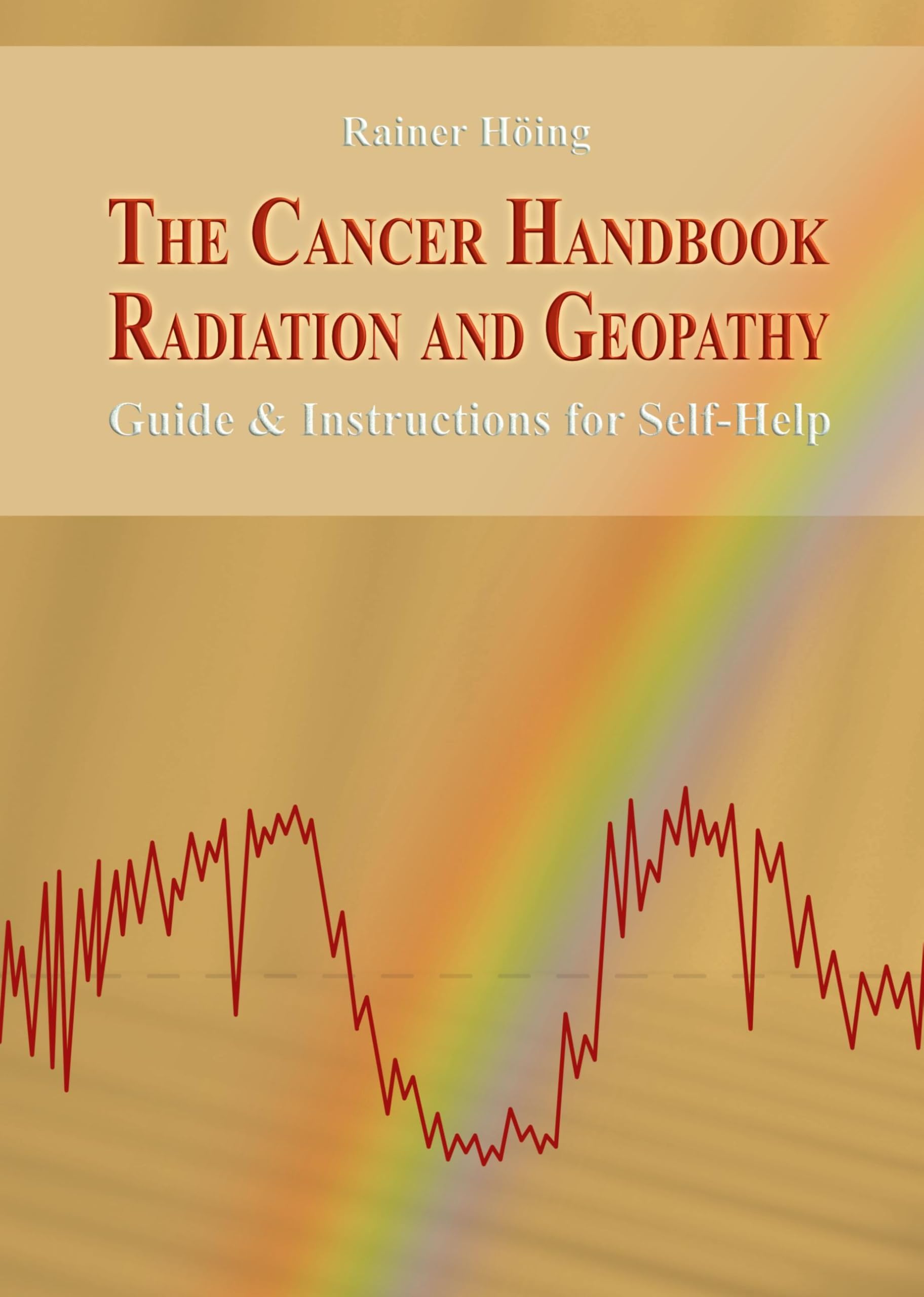The Cancer Handbook Radiation and Geopathy Medicine