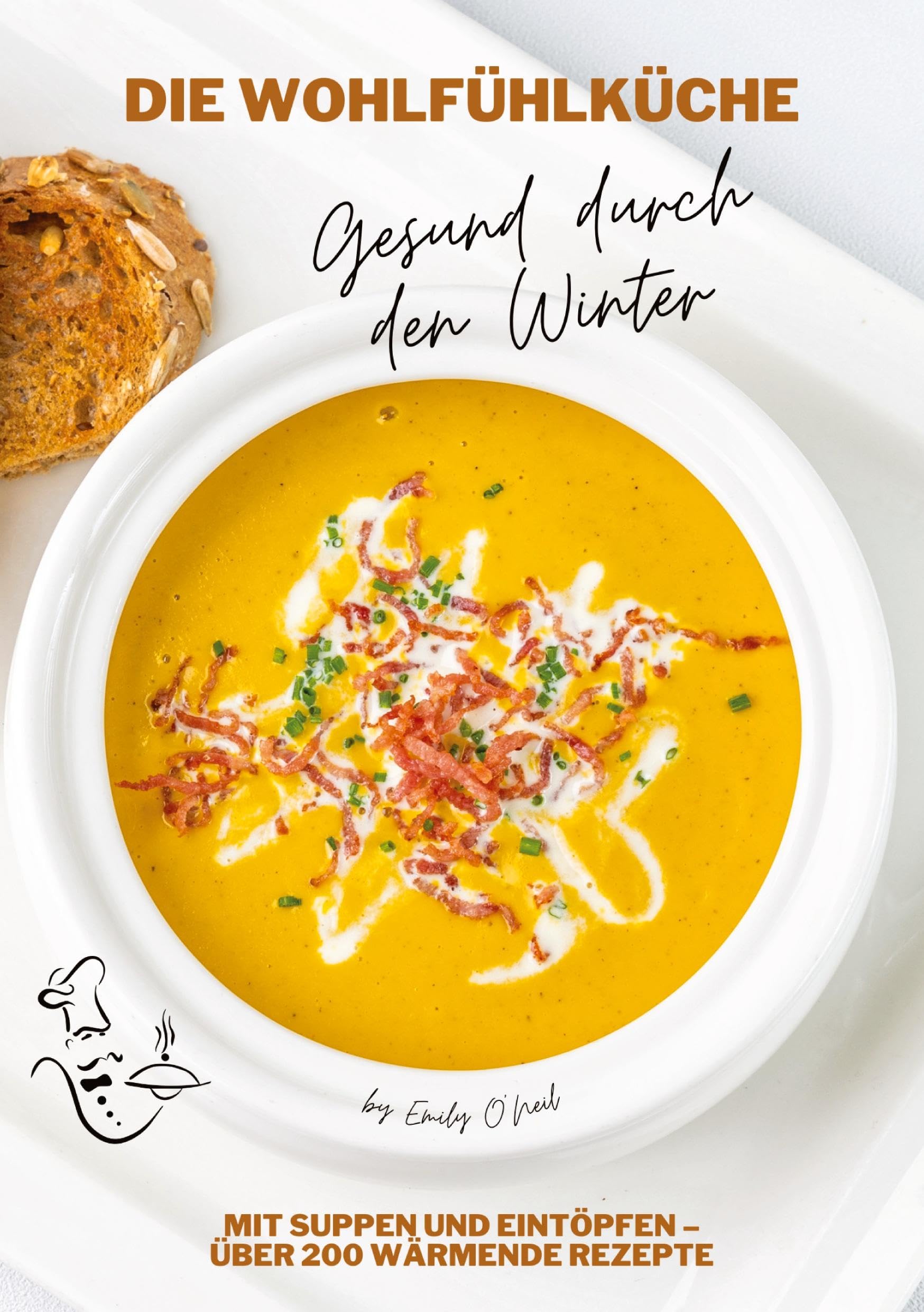 Die Wohlfühlküche: Gesund durch den Winter mit Suppen und Eintöpfen - Über 200 wärmende Rezepte (Winter Küche) Leisure, Home & Garden