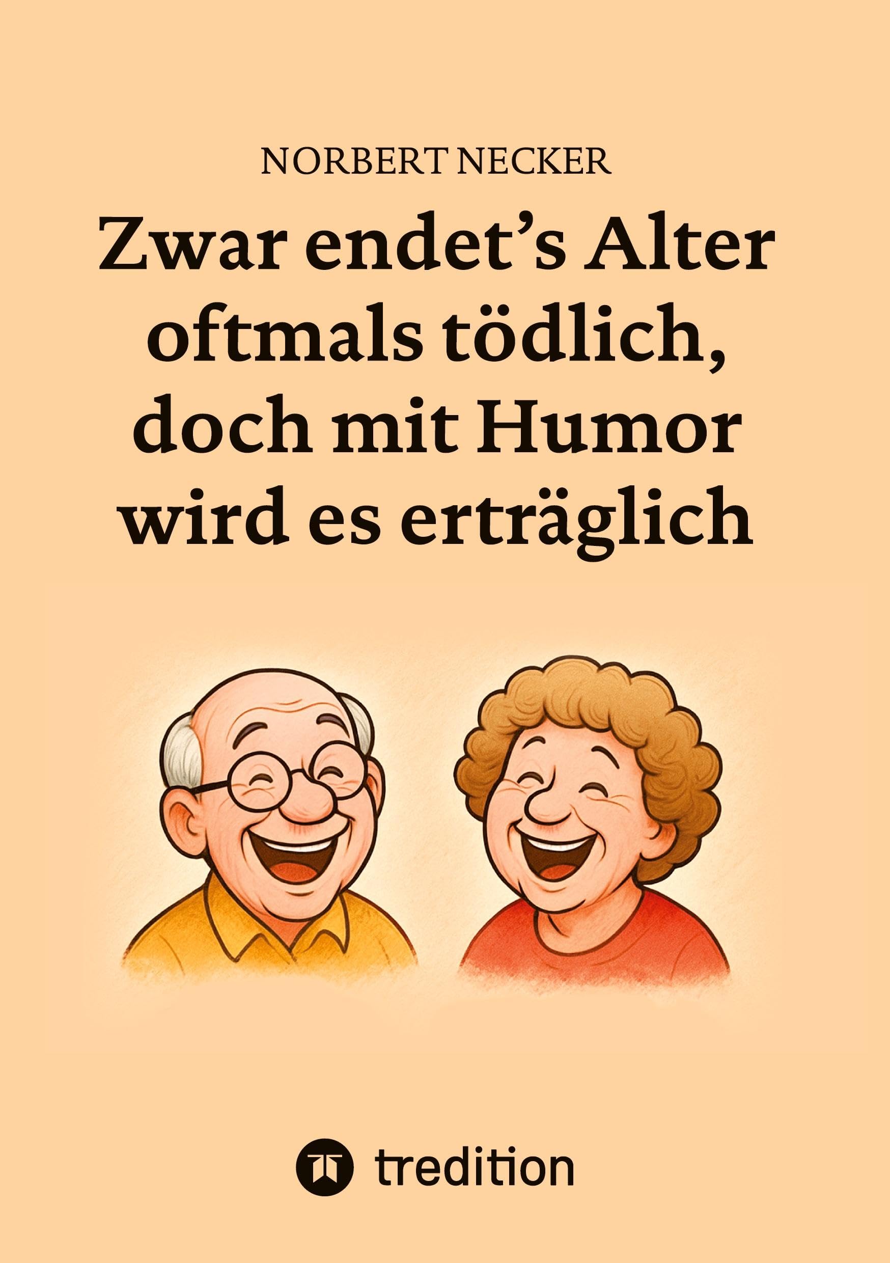 Zwar endet's Alter oftmals tödlich, doch mit Humor wird es erträglich Arts & Music