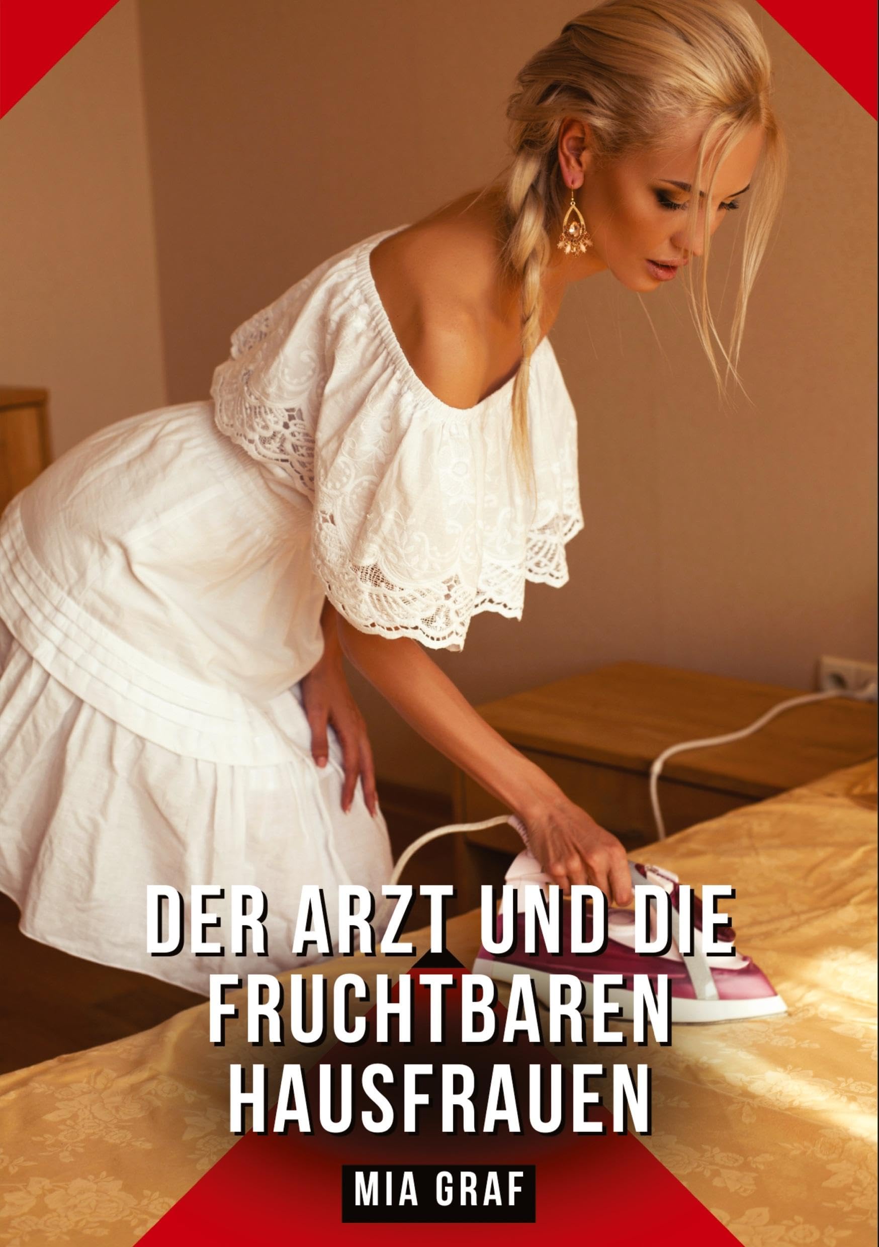 Der Arzt und die fruchtbaren Hausfrauen Essays & Short Stories