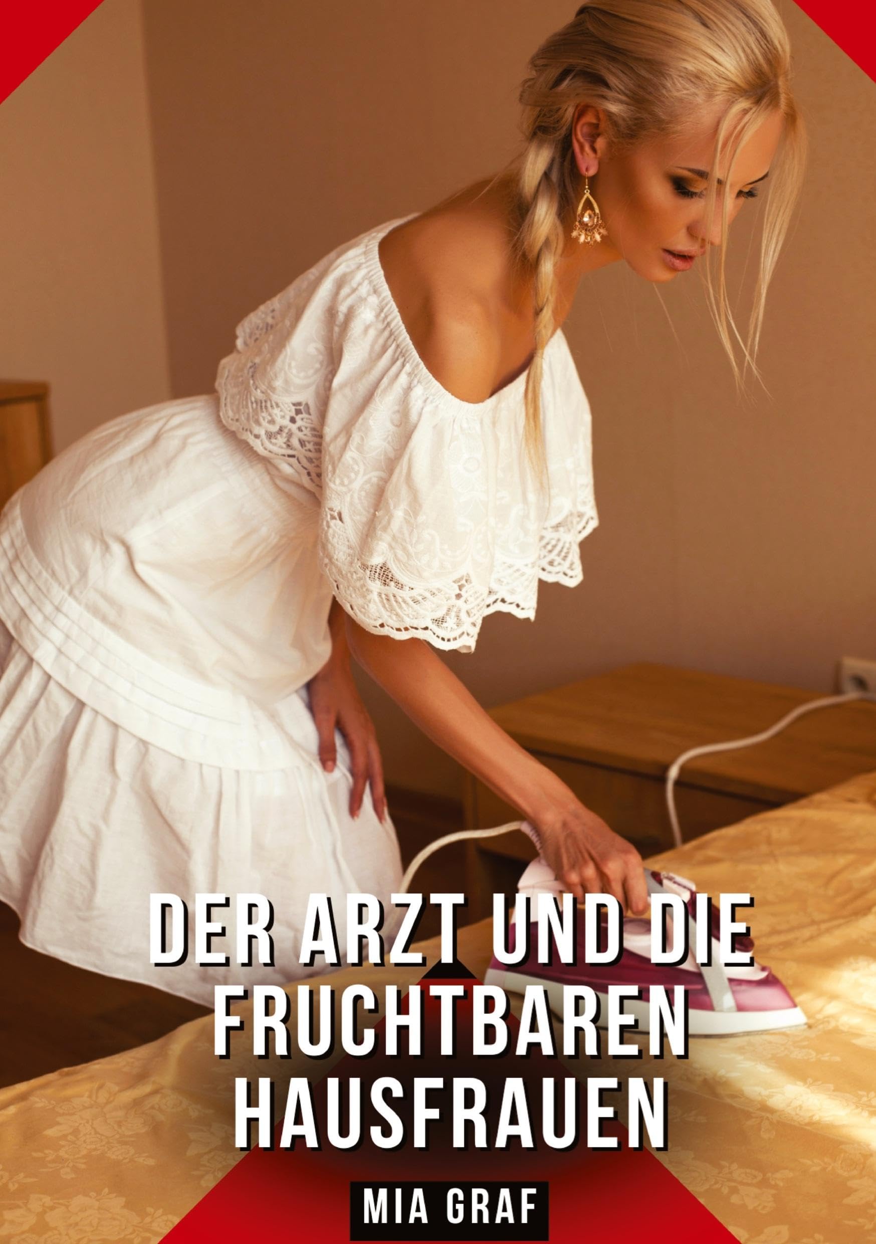Der Arzt und die fruchtbaren Hausfrauen Essays & Short Stories