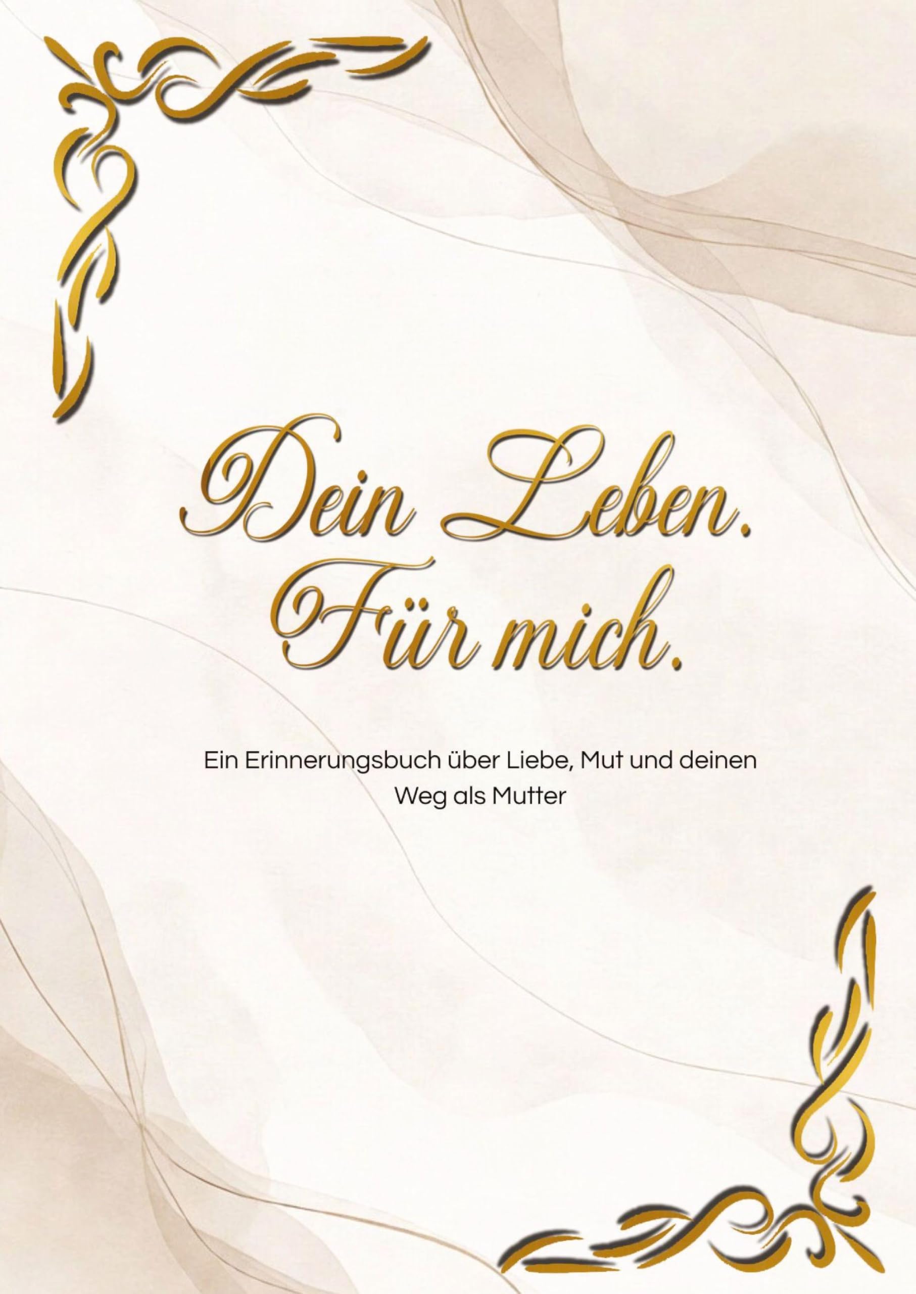 Dein Leben. Für mich. Lifestyle