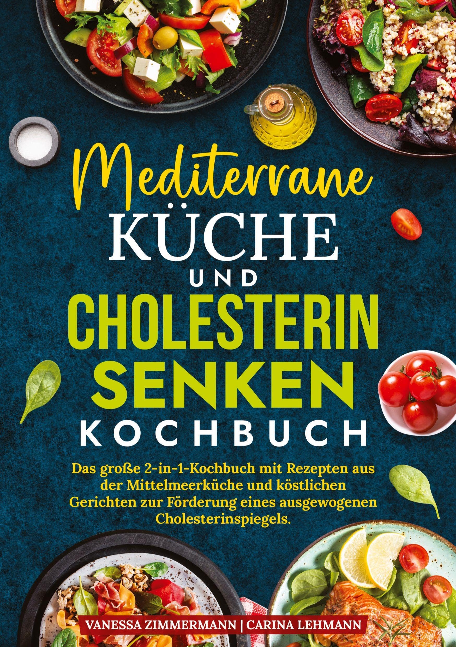 Mediterrane Küche und Cholesterin Senken Kochbuch Leisure, Home & Garden