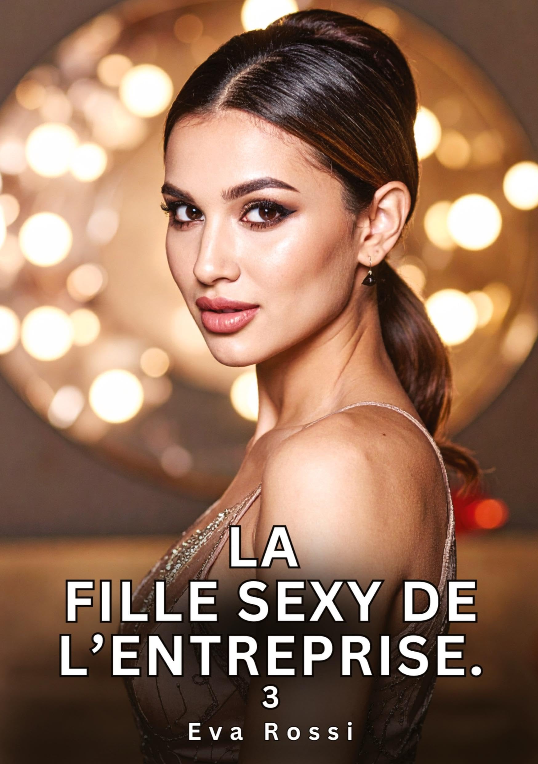 La Fille Sexy de l'Entreprise. 3 Essays & Short Stories