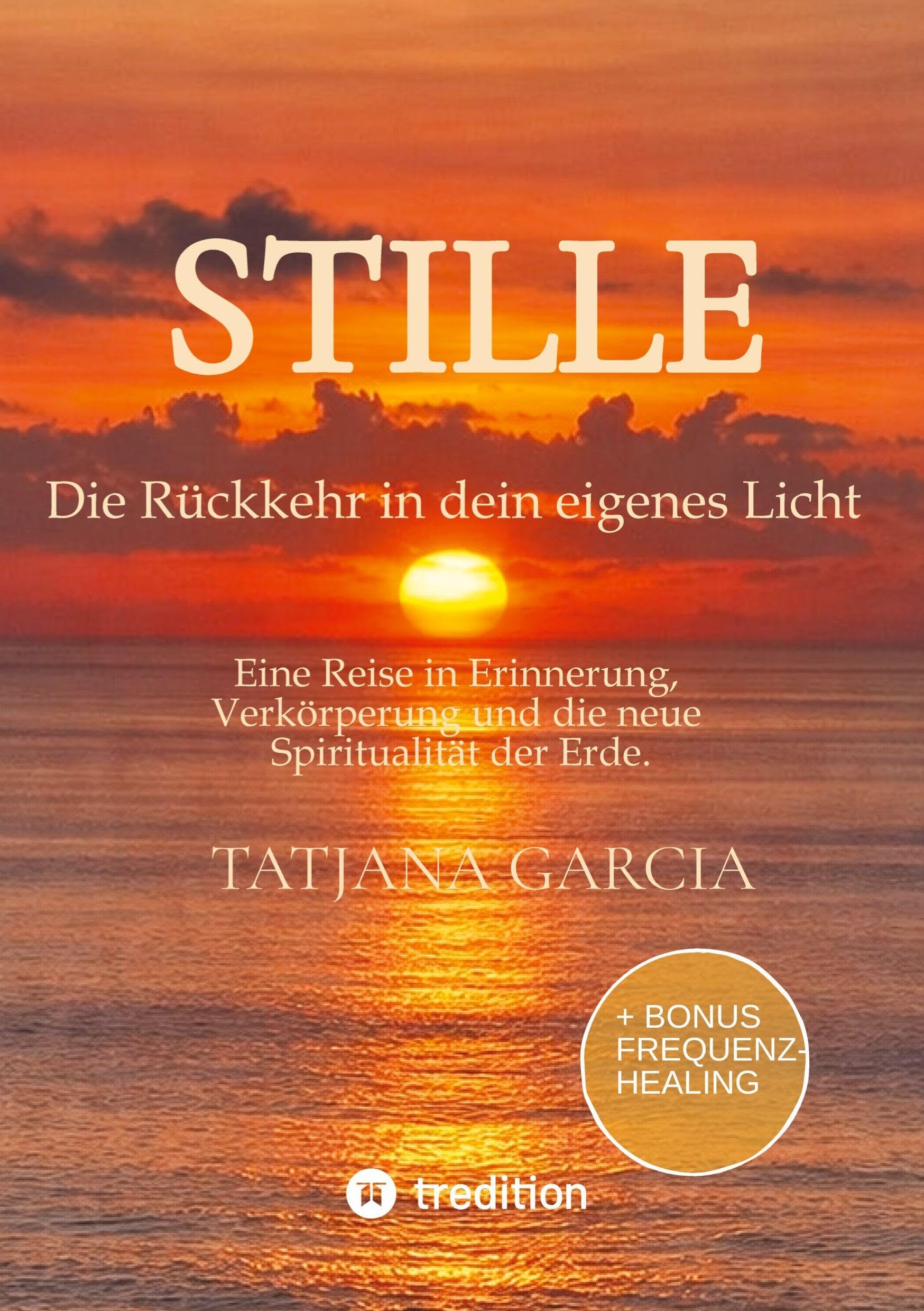 Stille - Die Rückkehr in dein eigenes Licht Religion & Esotericism