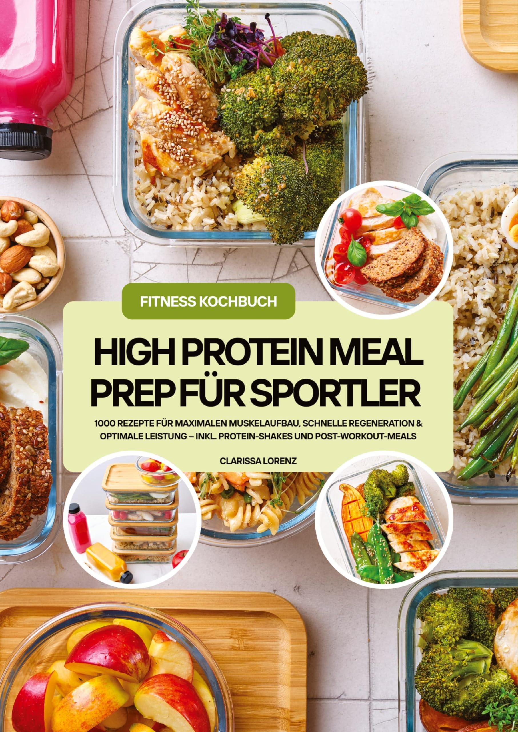 High Protein Meal Prep für Sportler: 1000 Rezepte für maximalen Muskelaufbau, schnelle Regeneration & optimale Leistung - inkl. Protein-Shakes und Post-Workout-Meals (Fitness Kochbuch) Leisure, Home & Garden