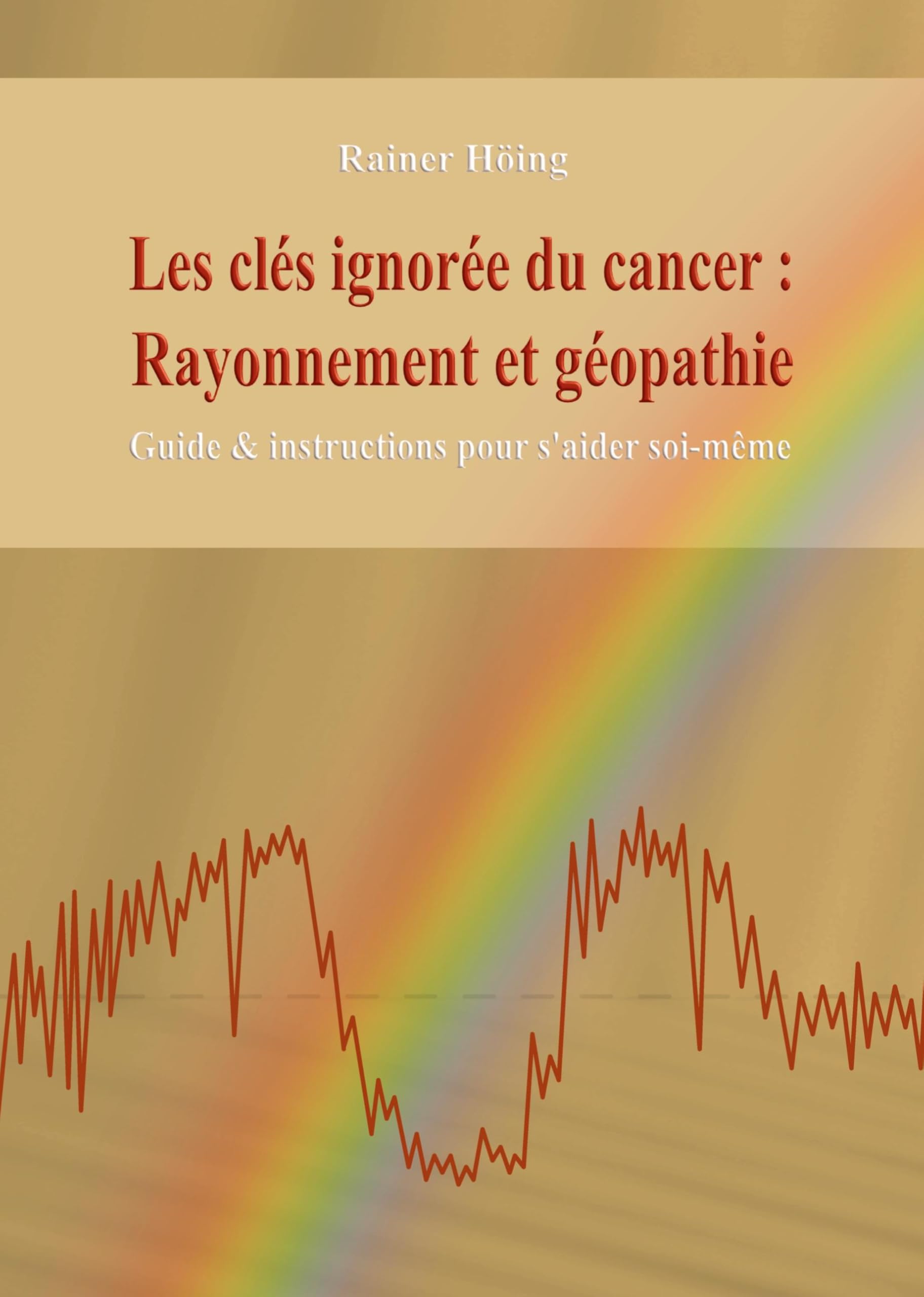 Les clés ignorées du cancer :   Rayonnement et géopathie Medicine