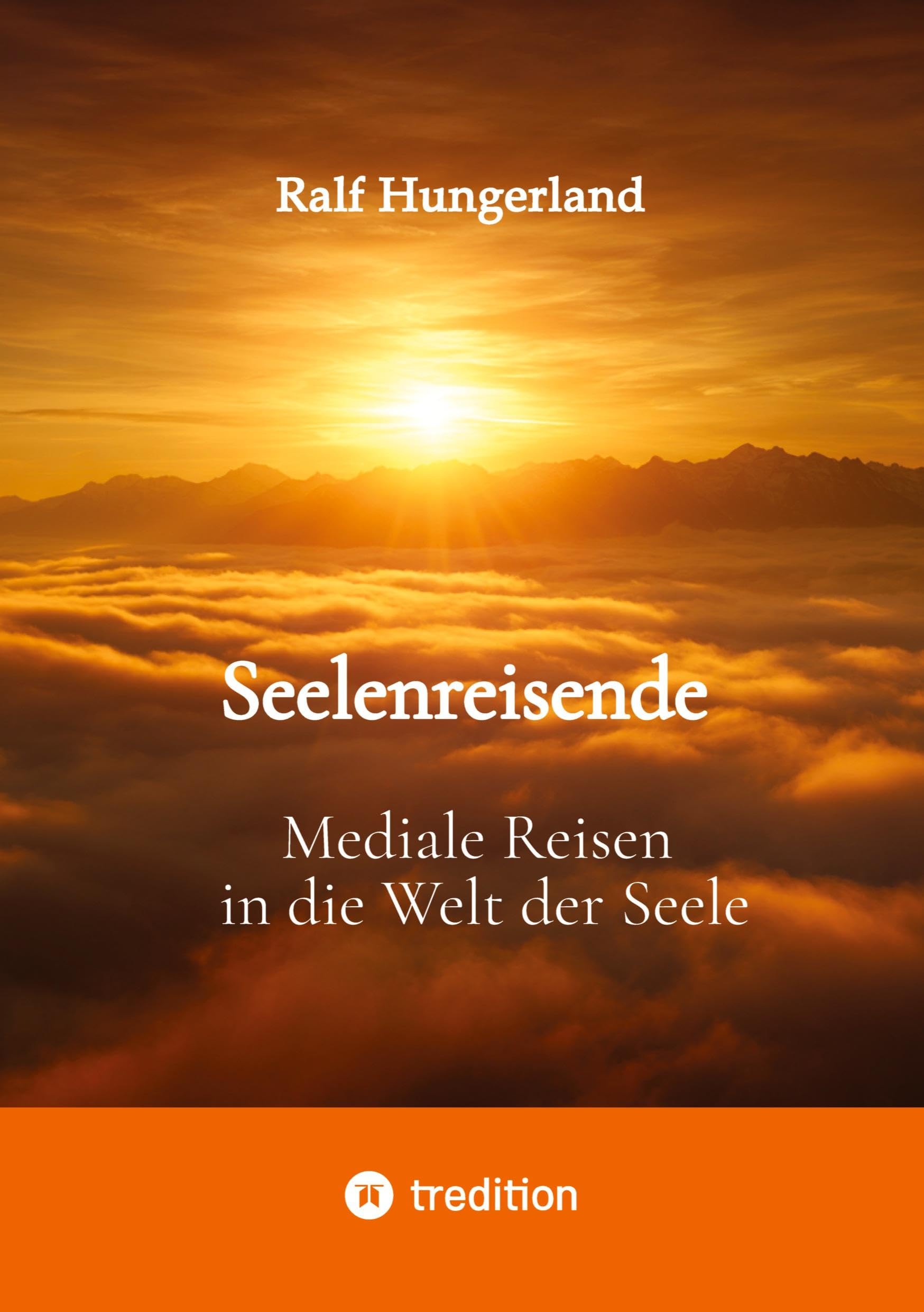 Seelenreisende - Mediale Reisen in die Welt der Seele Psychology