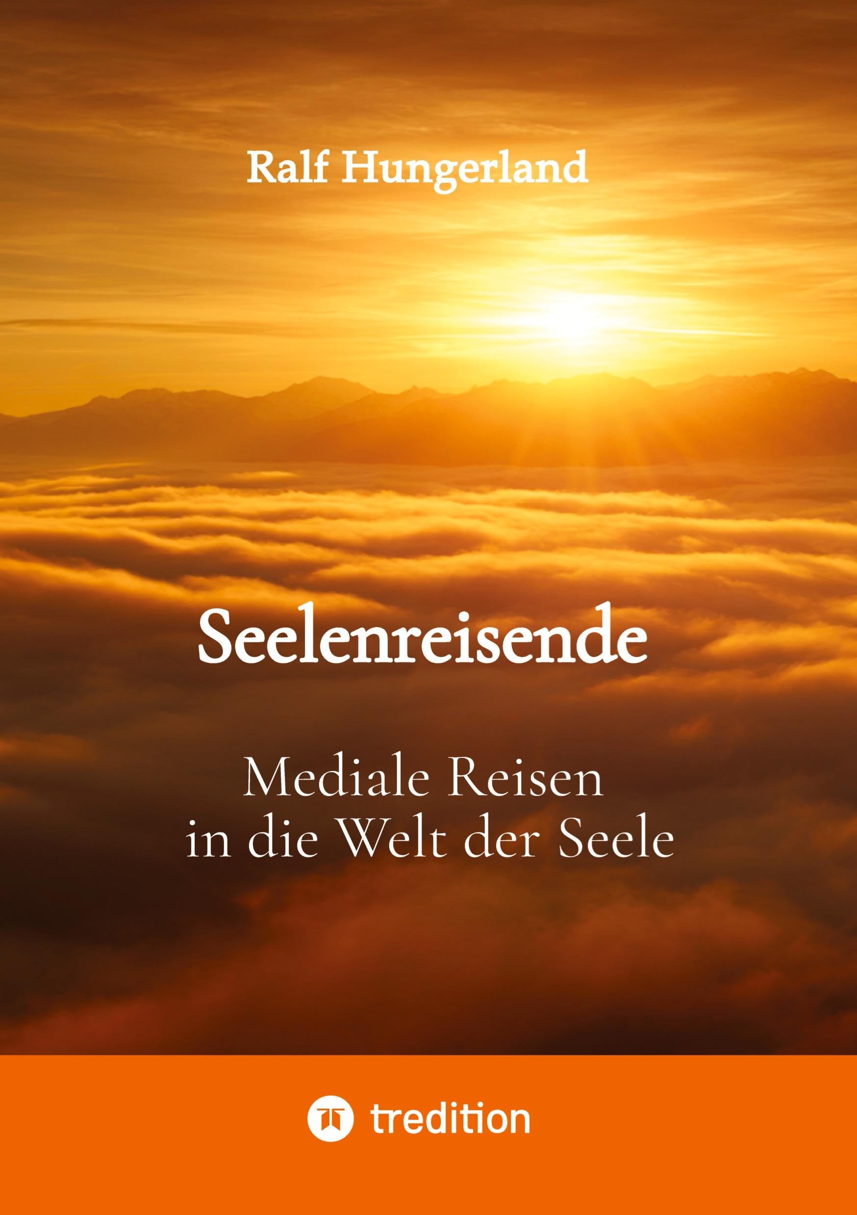 Seelenreisende - Mediale Reisen in die Welt der Seele Psychology