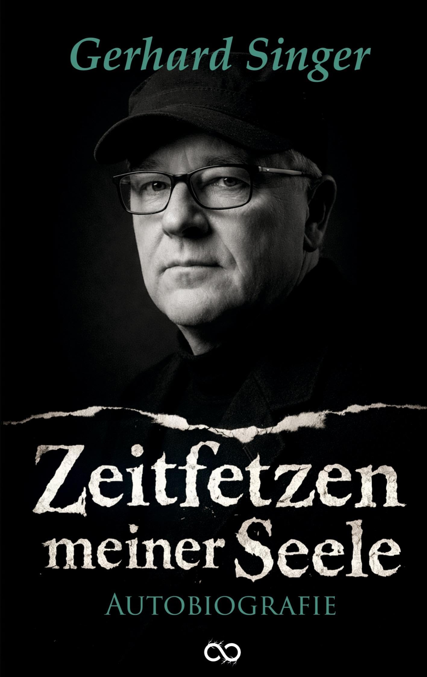 Zeitfetzen meiner Seele: Die Autobiografie von Gerhard Singer Social Sciences