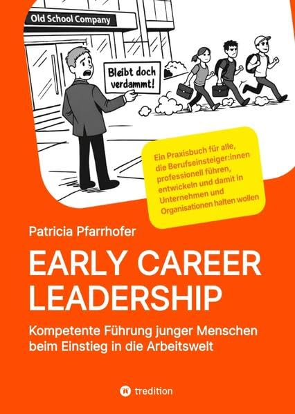 EARLY CAREER LEADERSHIP - Kompetente Führung junger Menschen beim Einstieg in die Arbeitswelt Law
