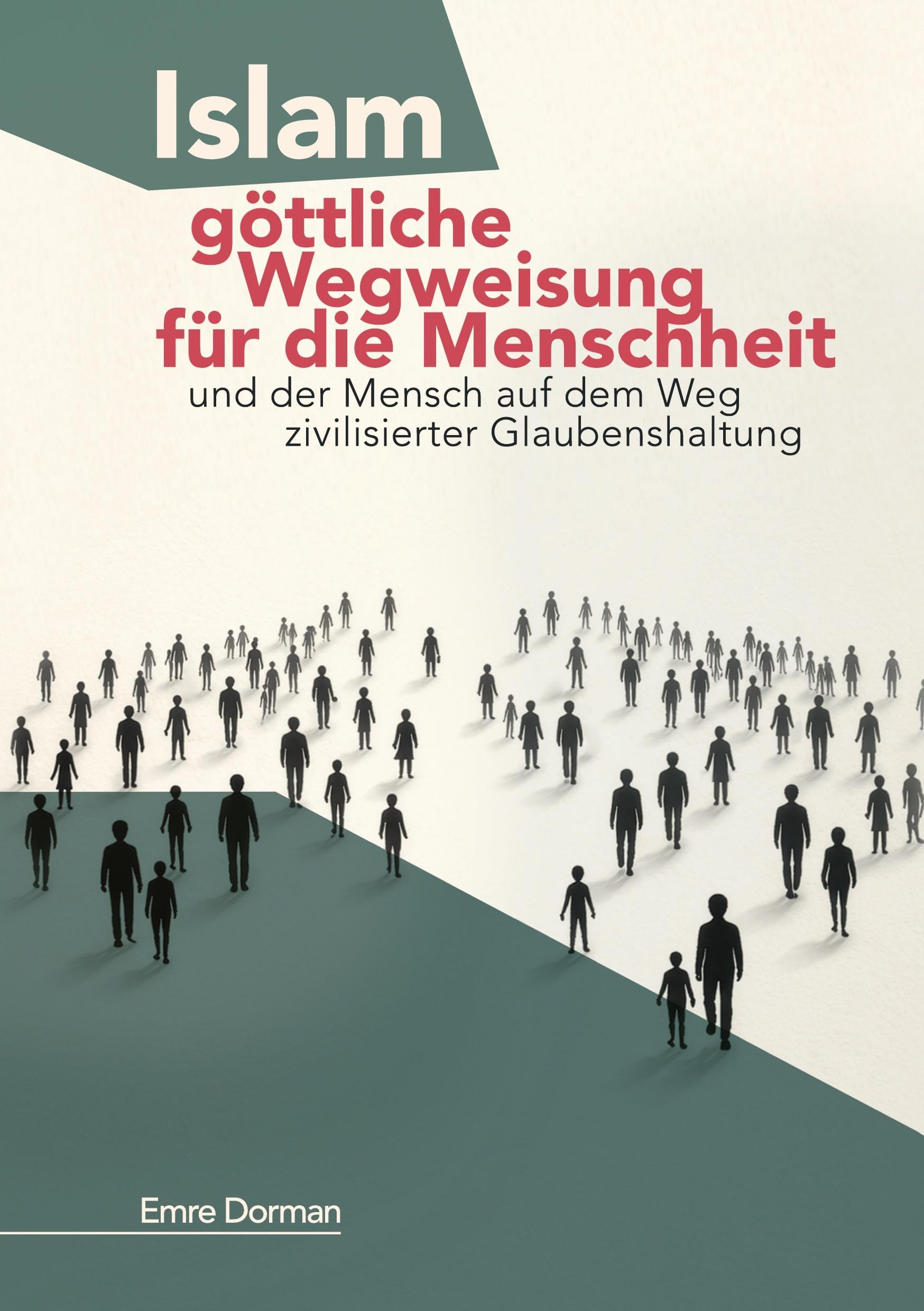 Islam - göttliche Wegweisung für die Menschheit Philosophy