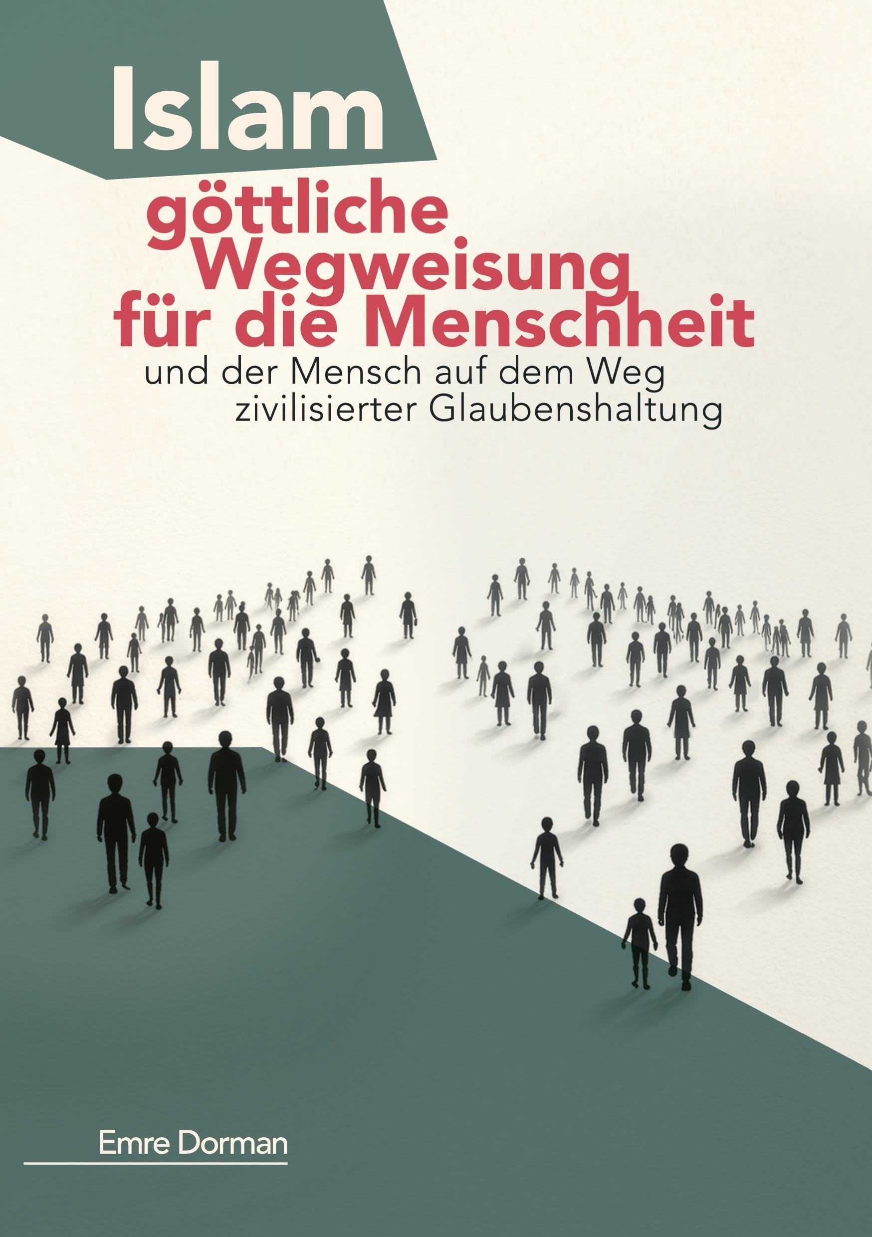 Islam - göttliche Wegweisung für die Menschheit Philosophy