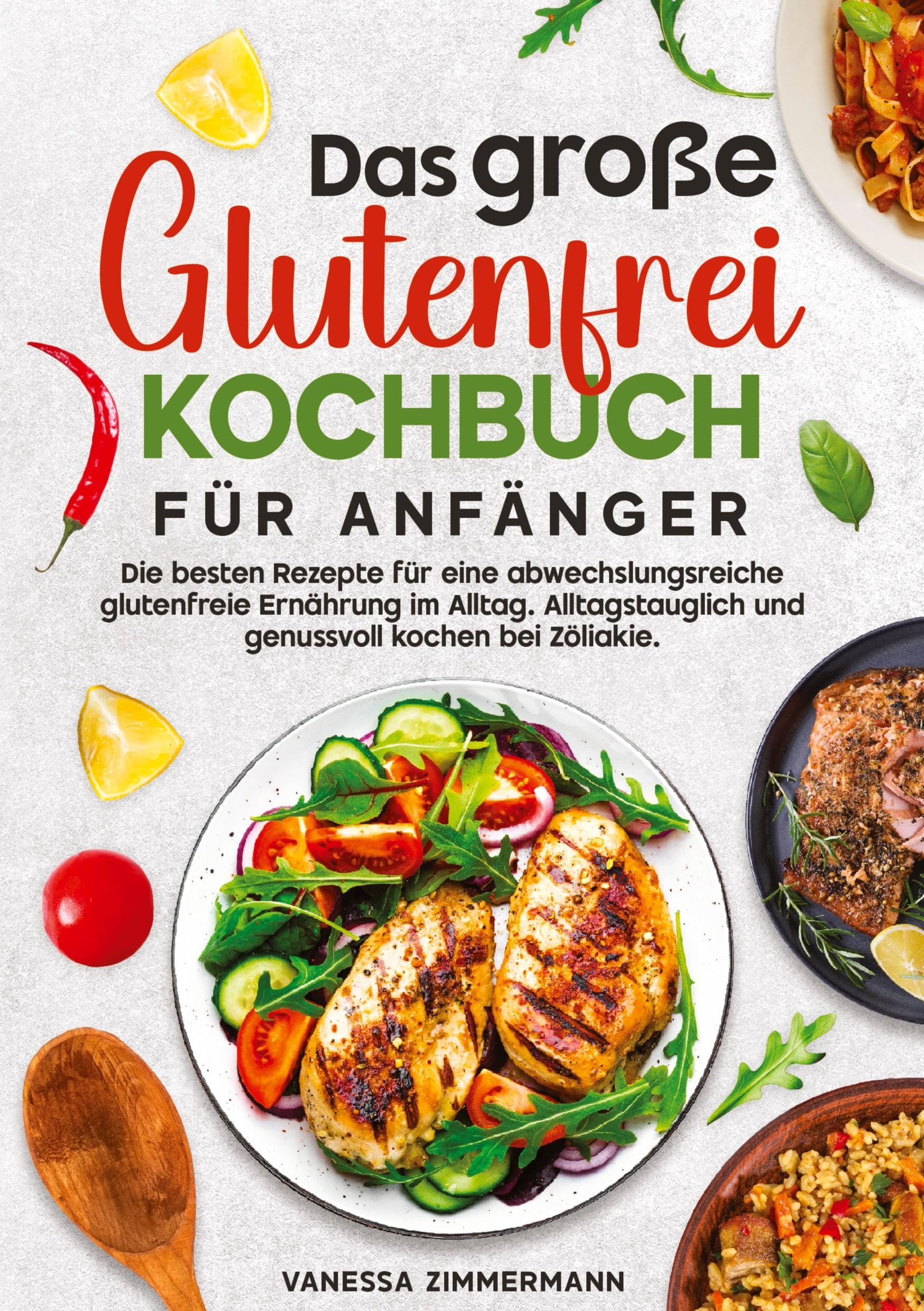 Das große Glutenfrei Kochbuch für Anfänger Leisure, Home & Garden