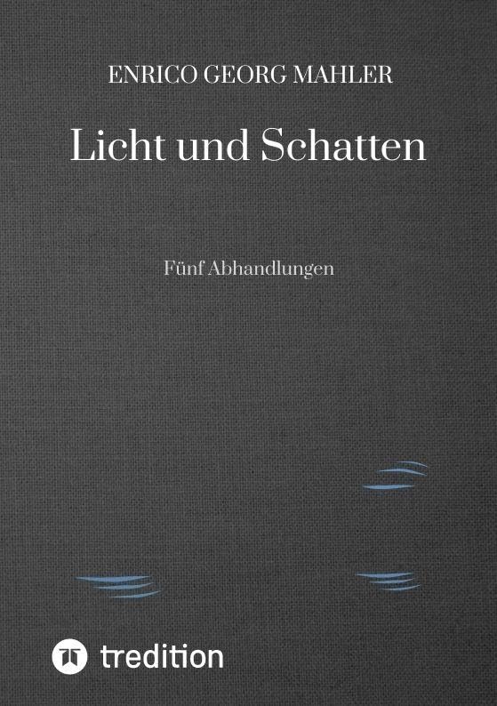 Licht und Schatten: Fünf Abhandlungen Philosophy