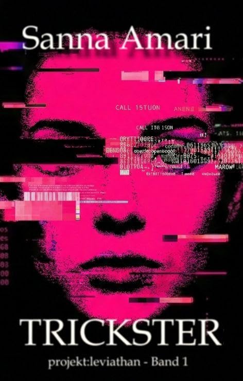 Trickster: Glitch - Biopunk, Grimdark Sci-Fantasy & Body-Horror Roman Dark Fantasy