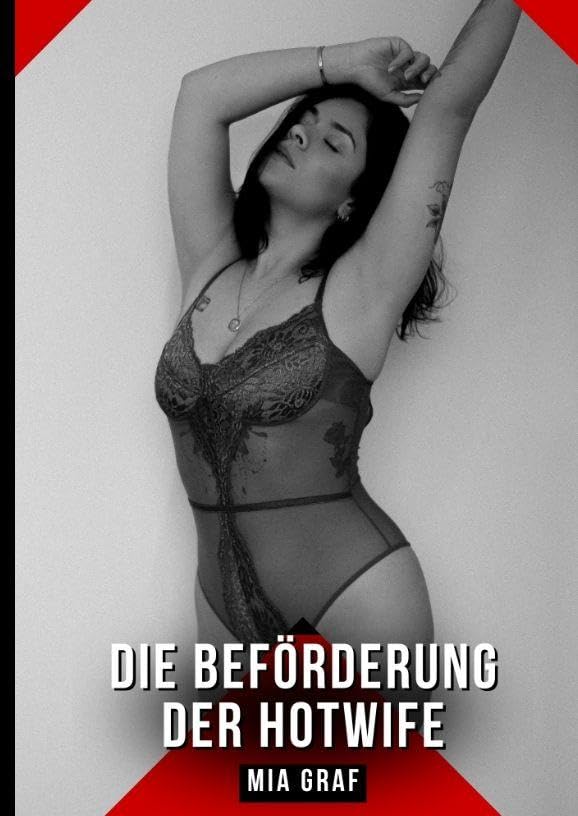 Die Beförderung der Hotwife Essays & Short Stories