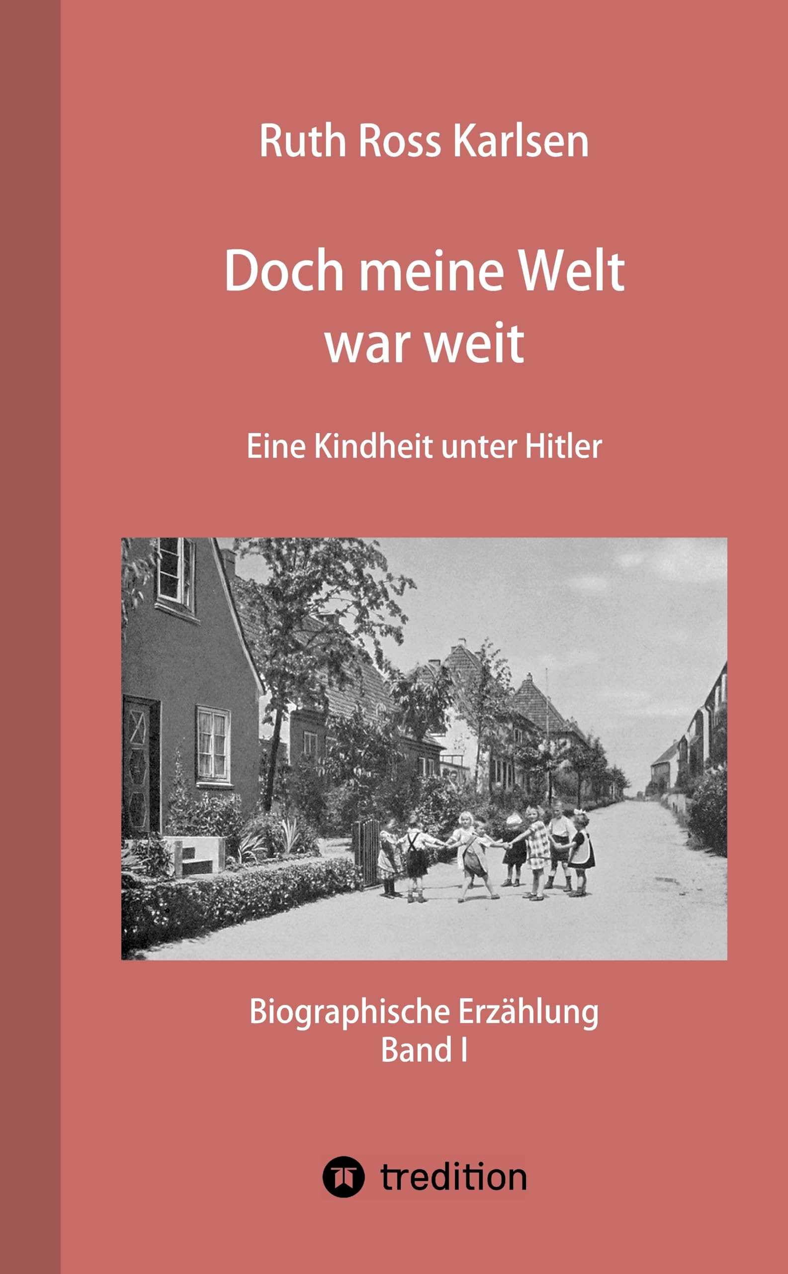 Doch meine Welt war weit (Band I) Essays & Short Stories