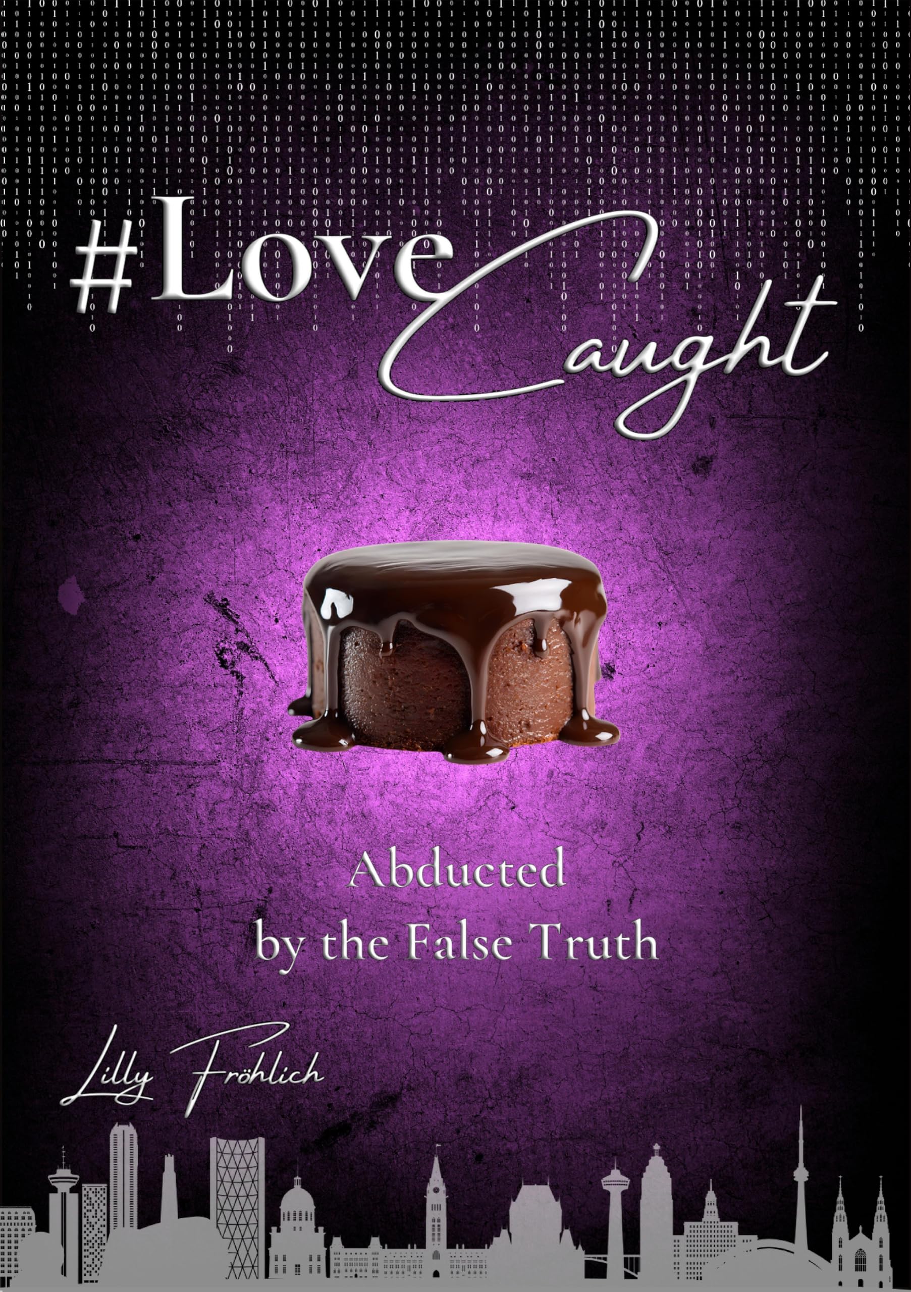 #LoveCaught - A Romantic Action Thriller Comedy - Where Love Becomes the Target Between Chocolate and Security Measures Contemporary literature