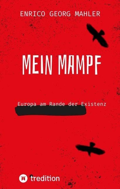 Mein Mampf: Europa am Rande der Existenz Law