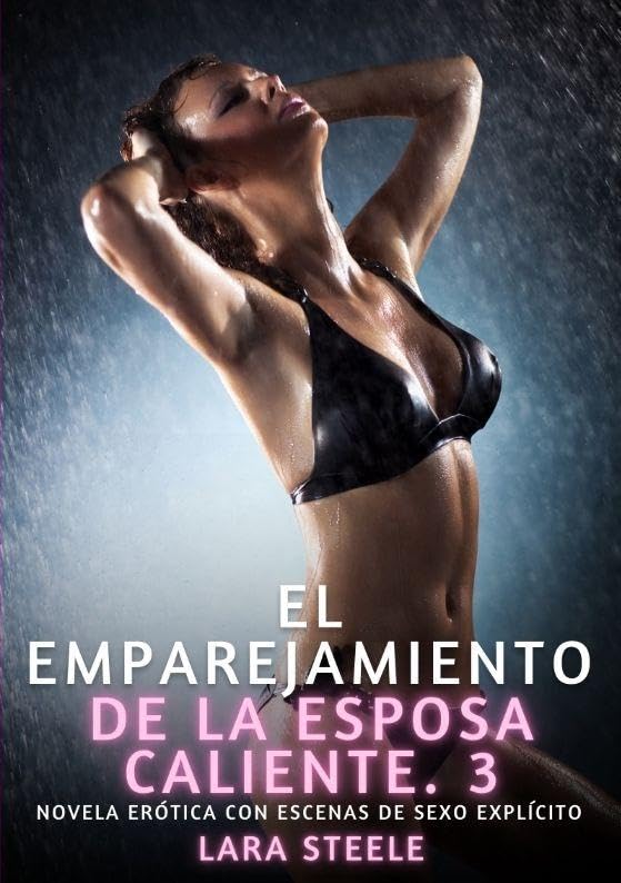El Emparejamiento de la Esposa Caliente. 3 Essays & Short Stories